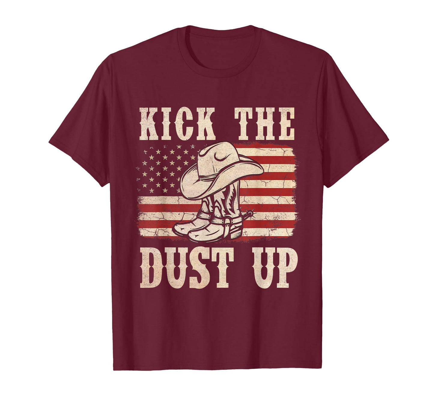 Kick The Dust Up Cowboy Boots Hat Western USA Flag T-Shirt