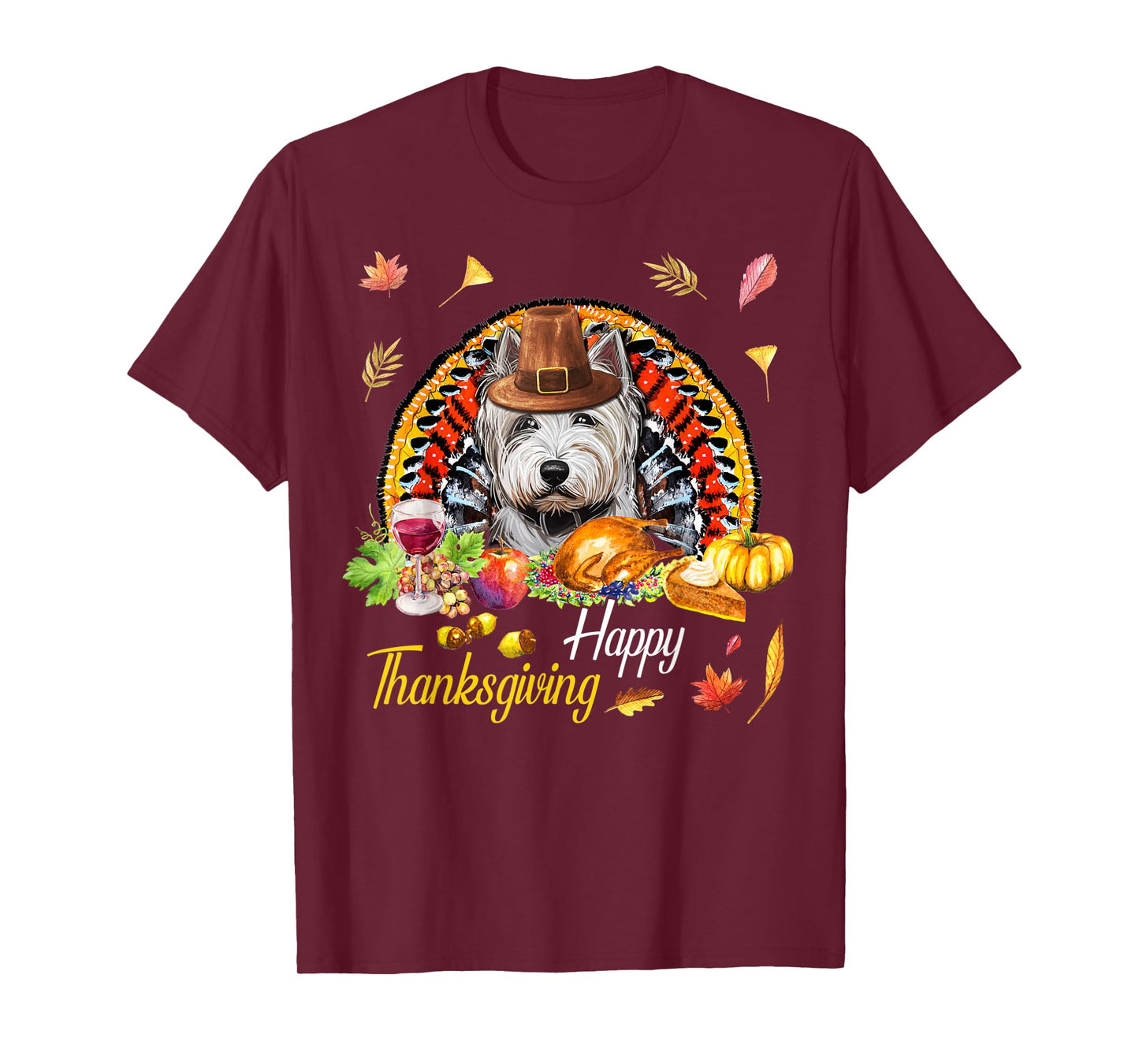 Happy Thanksgiving day Westie Dog Funny Dog Mom gifts T-Shirt