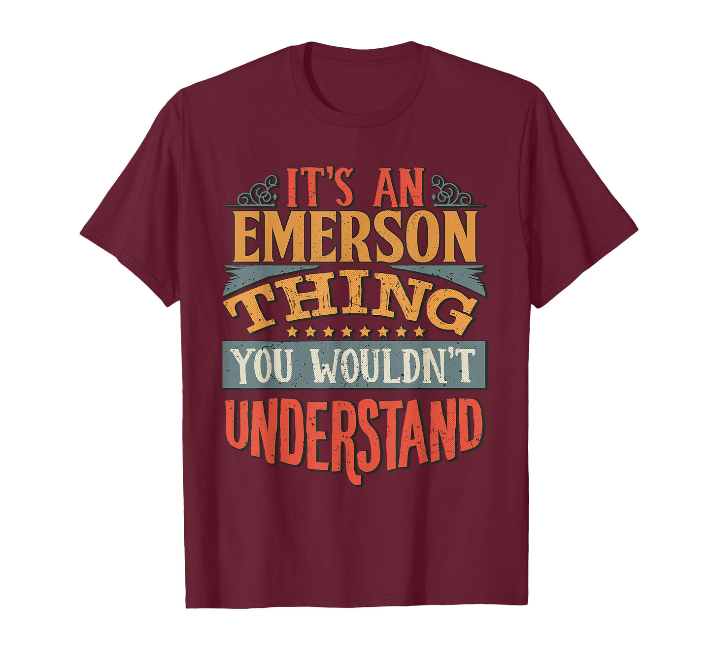 It's An Emerson Thing You Wouldn't Understand T-Shirt