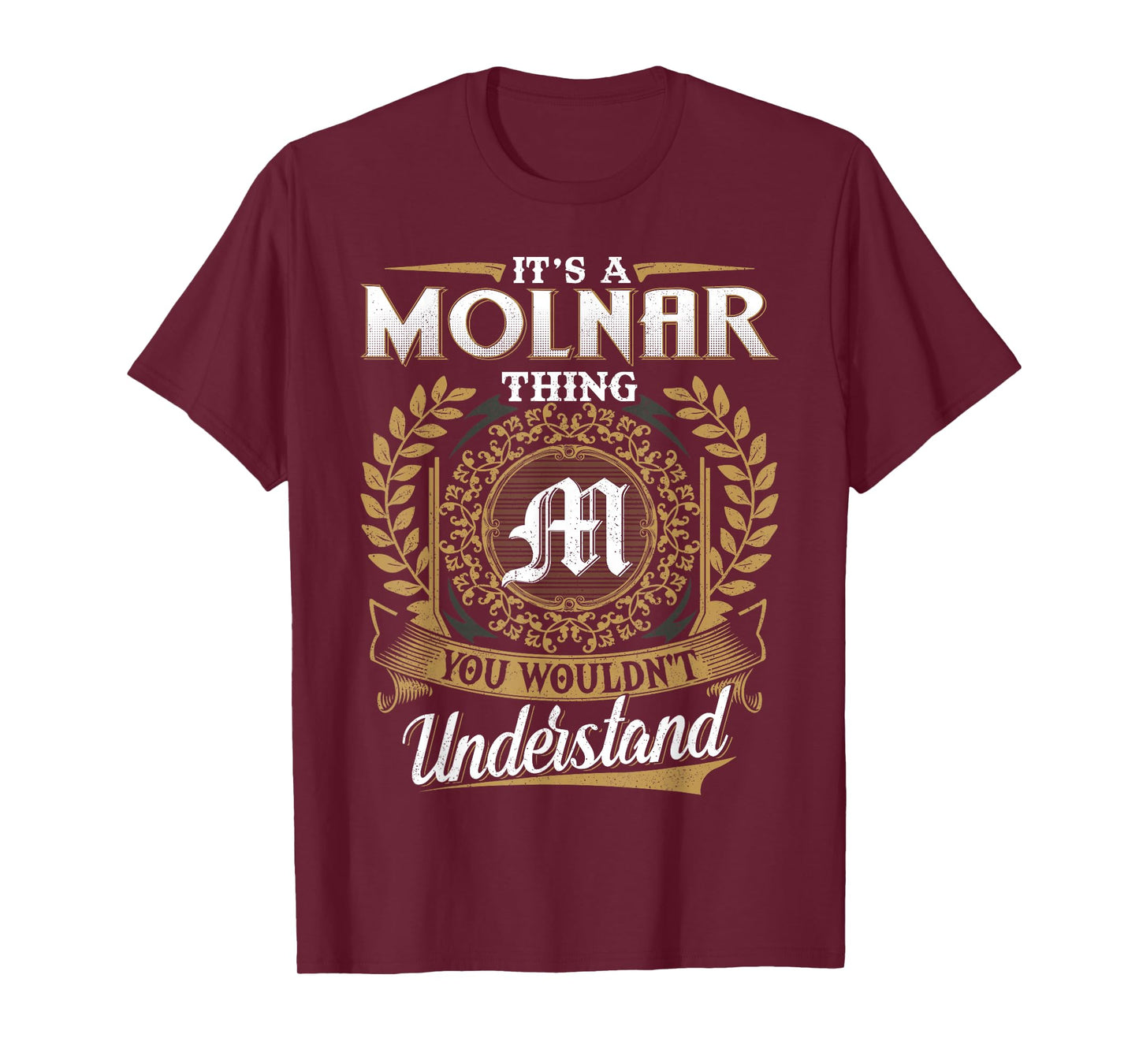 It's A Molnar Thing You Wouldn't Understand Name Classic T-Shirt