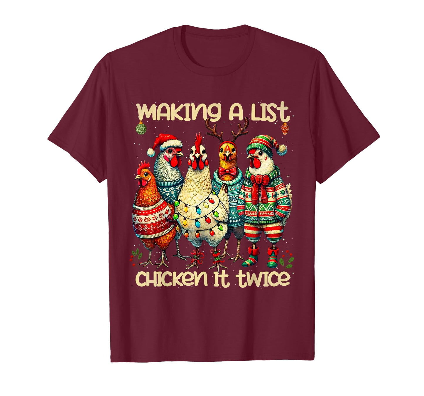 Making A List Chicken It Twice Funny Mama Chicken Xmas T-Shirt