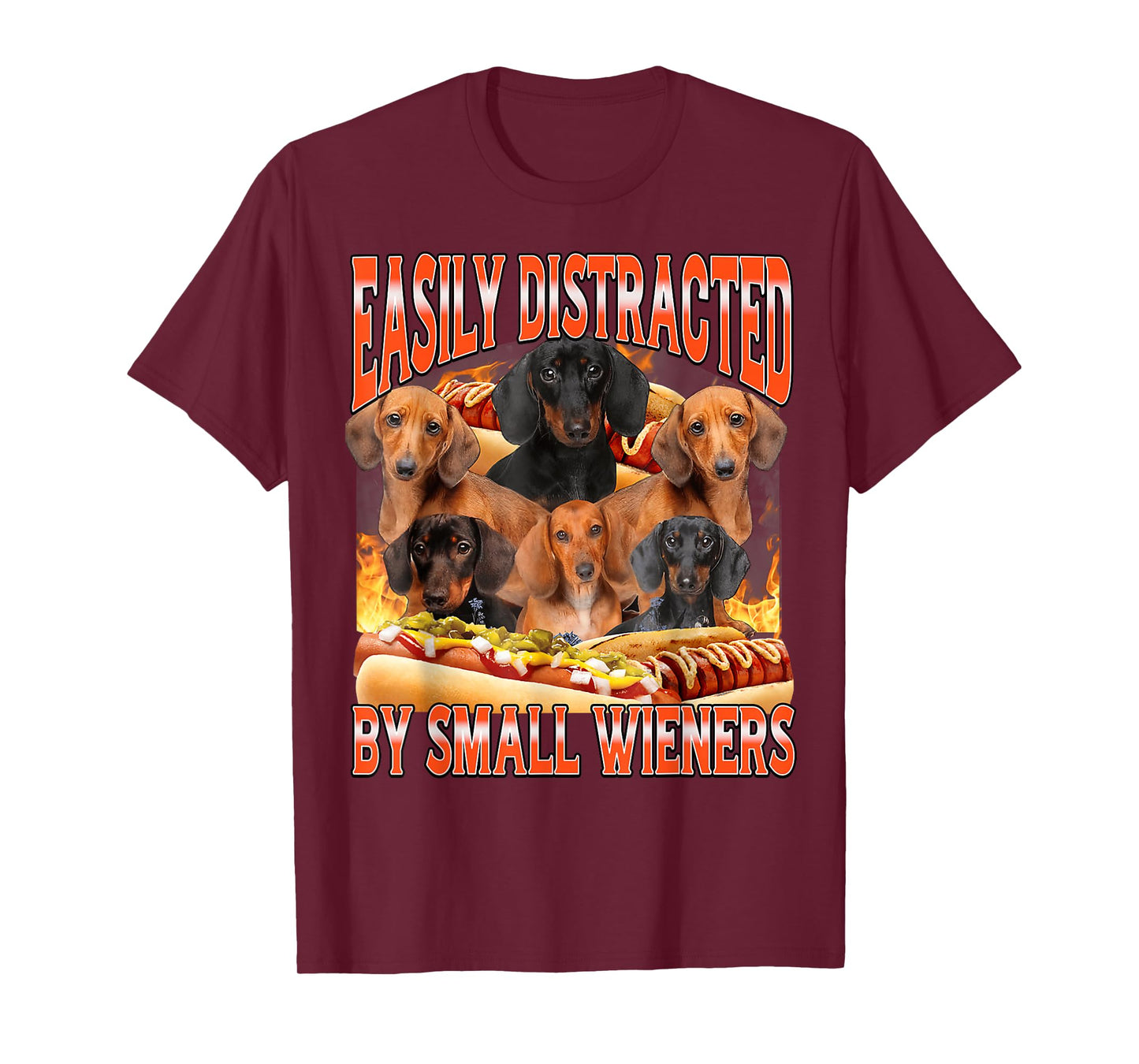 Easily Distracted By Small Wieners Funny Offensive Dachshund T-Shirt