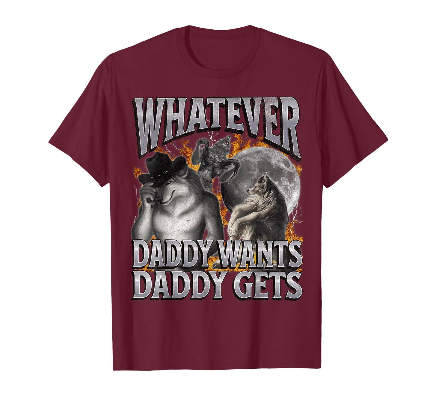 MildlyPerturbed Unisex-Adults Humorous Adult T-Shirt Black Small Modern Crew Neck Short Sleeve T-Shirt Whatever Daddy Wants Daddy Gets Funny Werewolf Meme Bootleg
