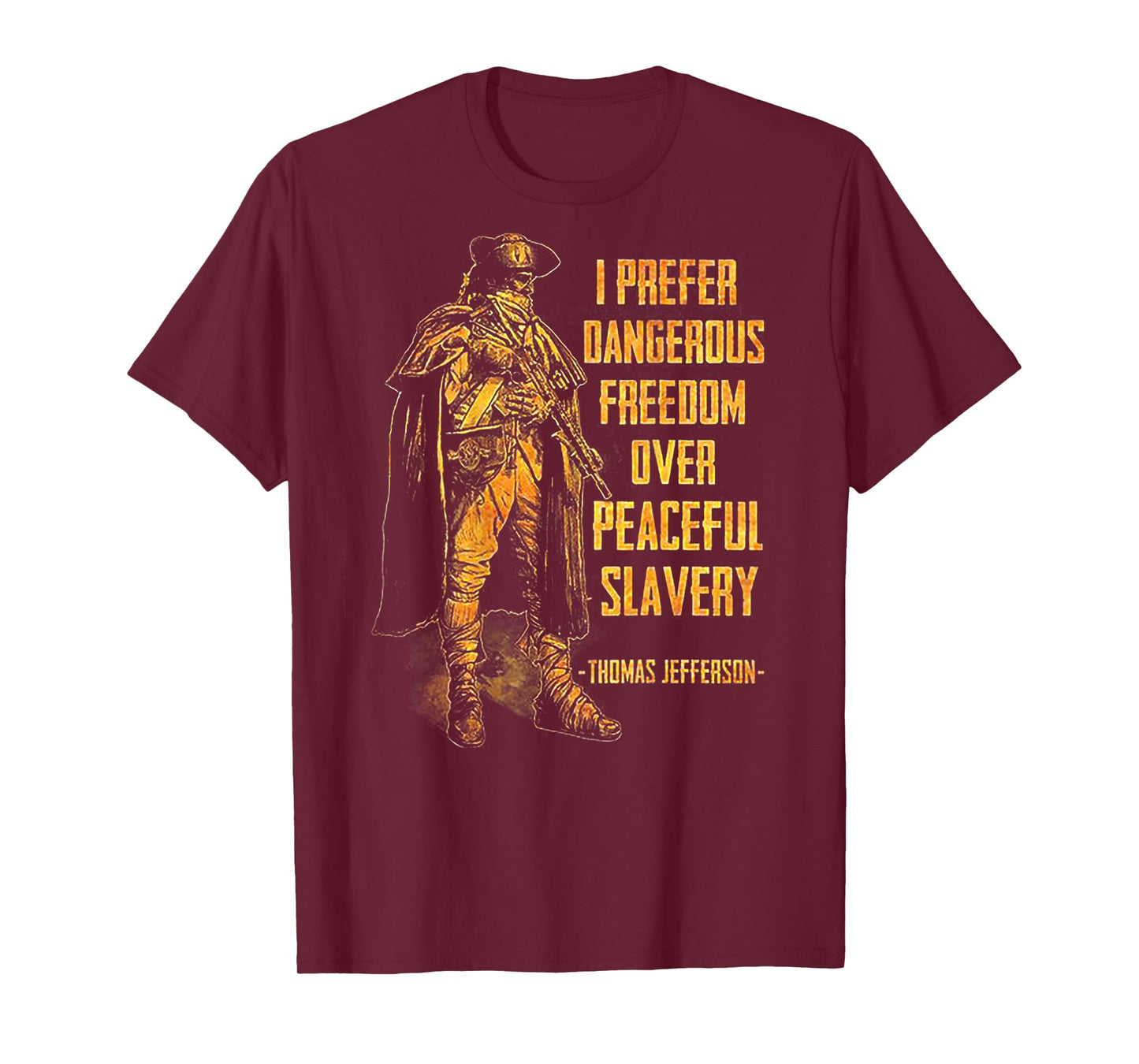 I Prefer Dangerous Freedom Over Peaceful Slavery (on back) T-Shirt