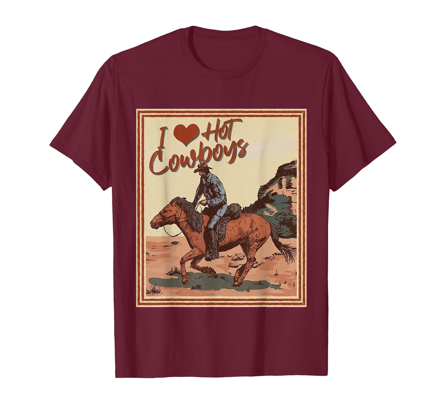 I Love Hot Cowboys I Heart Cowboys Funny Country Western T-Shirt