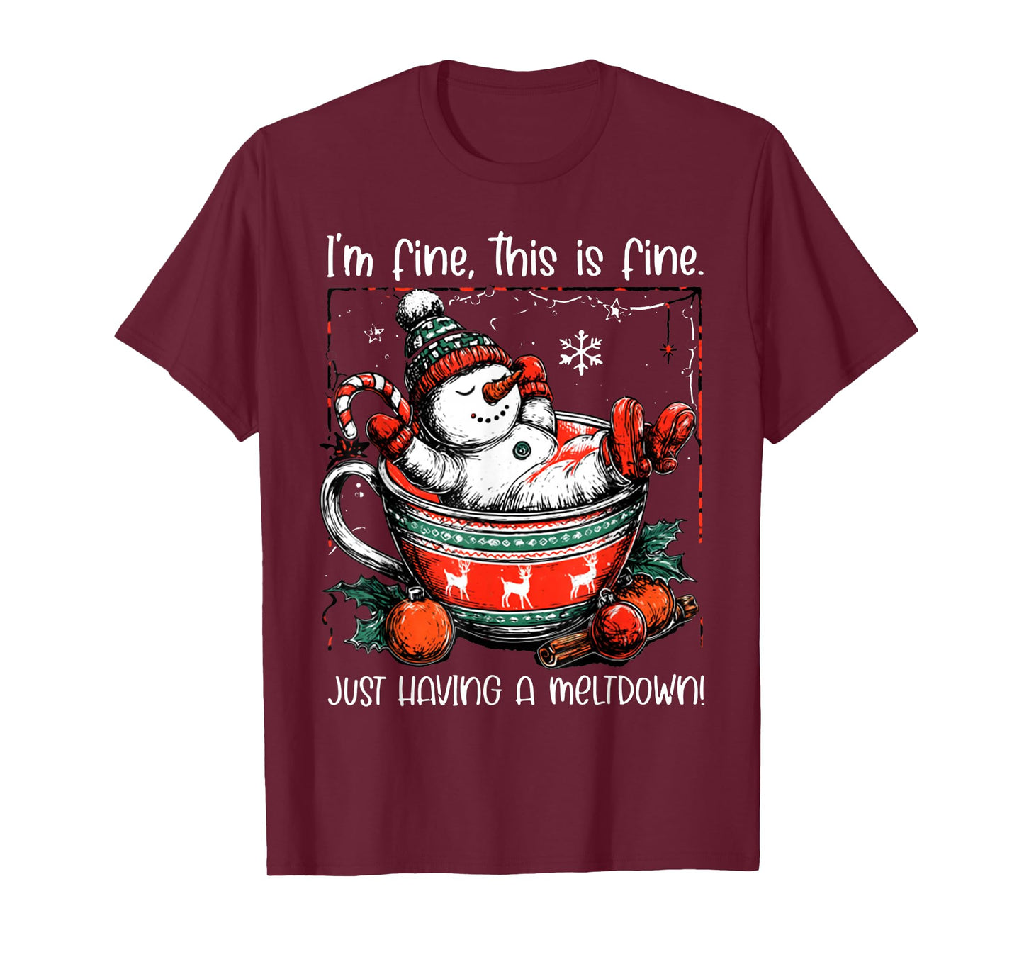 I'm Fine This is Fine Just Having Meltdown Christmas T-Shirt