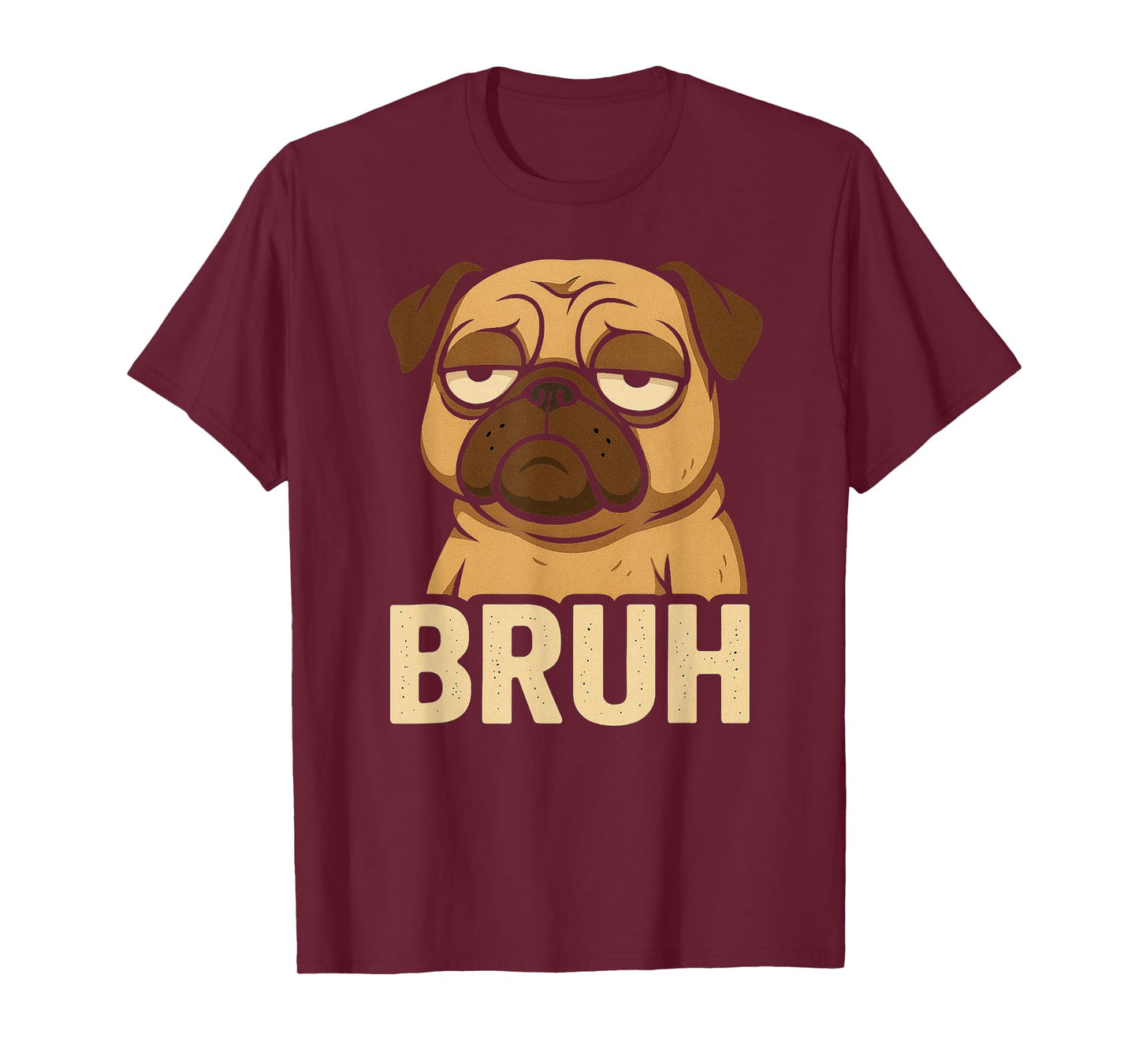 Pug says “Bruh” Adorable Dog Funny Retro Humor Fashion T-Shirt