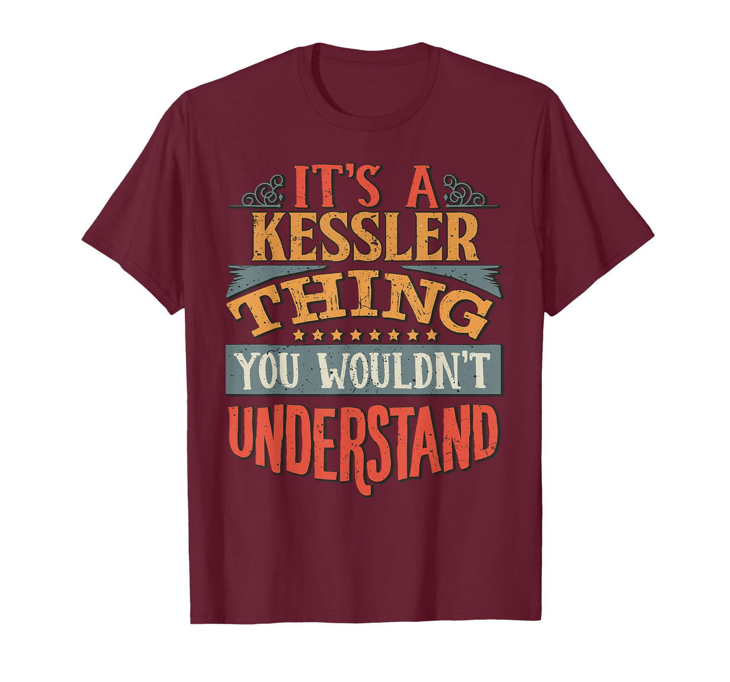 Funny Name Gifts By Maria It's A Kessler Thing You Wouldn't Understand Unisex Black Crew Neck T-Shirt