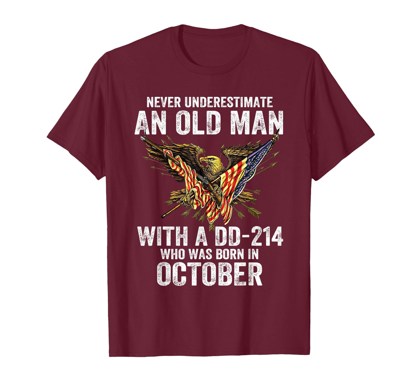 Never Underestimate An Old Man With A DD-214 Born In October T-Shirt