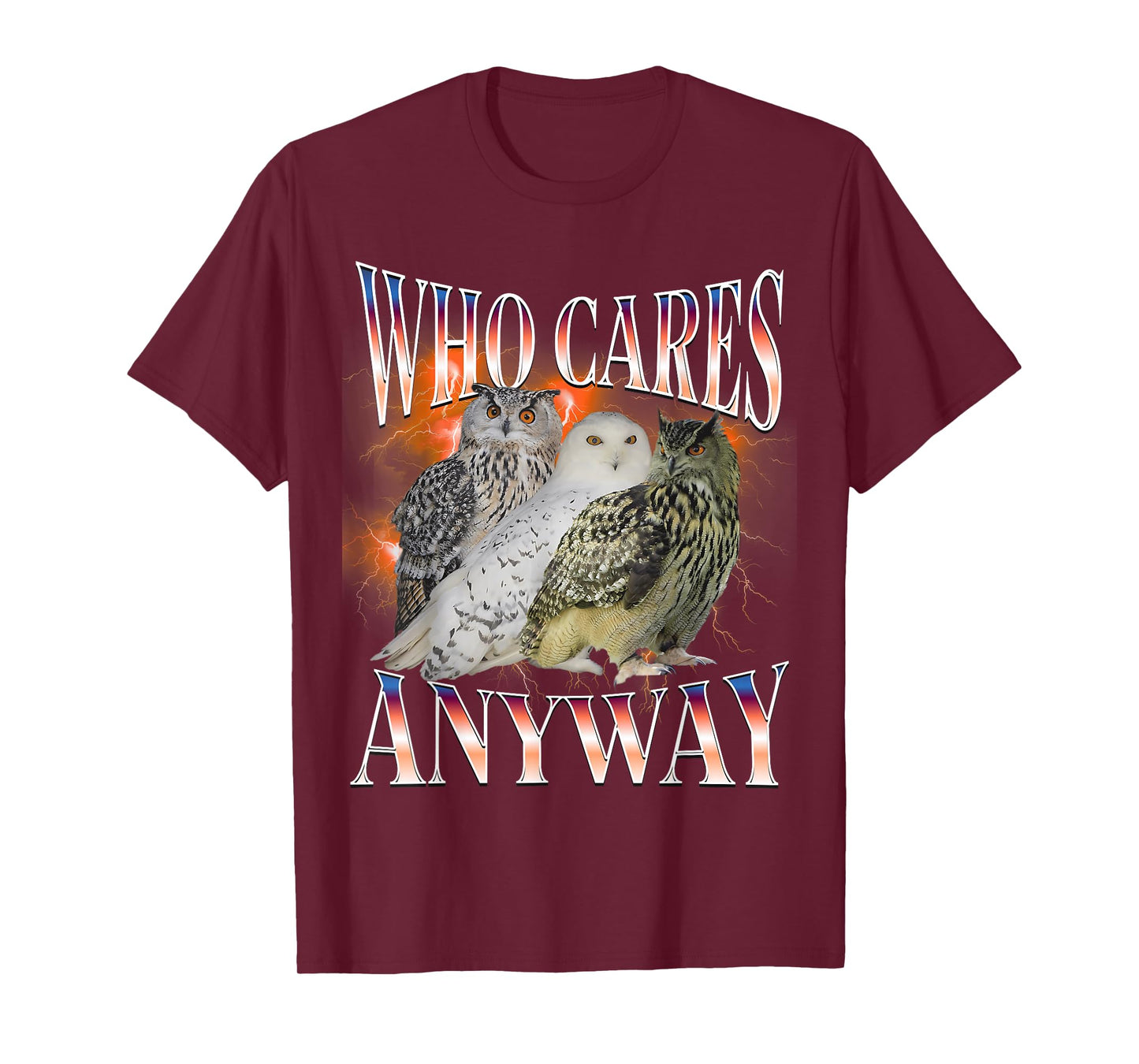 Bootleg Owl Design Merch Who Cares Anyway Quote T-Shirt