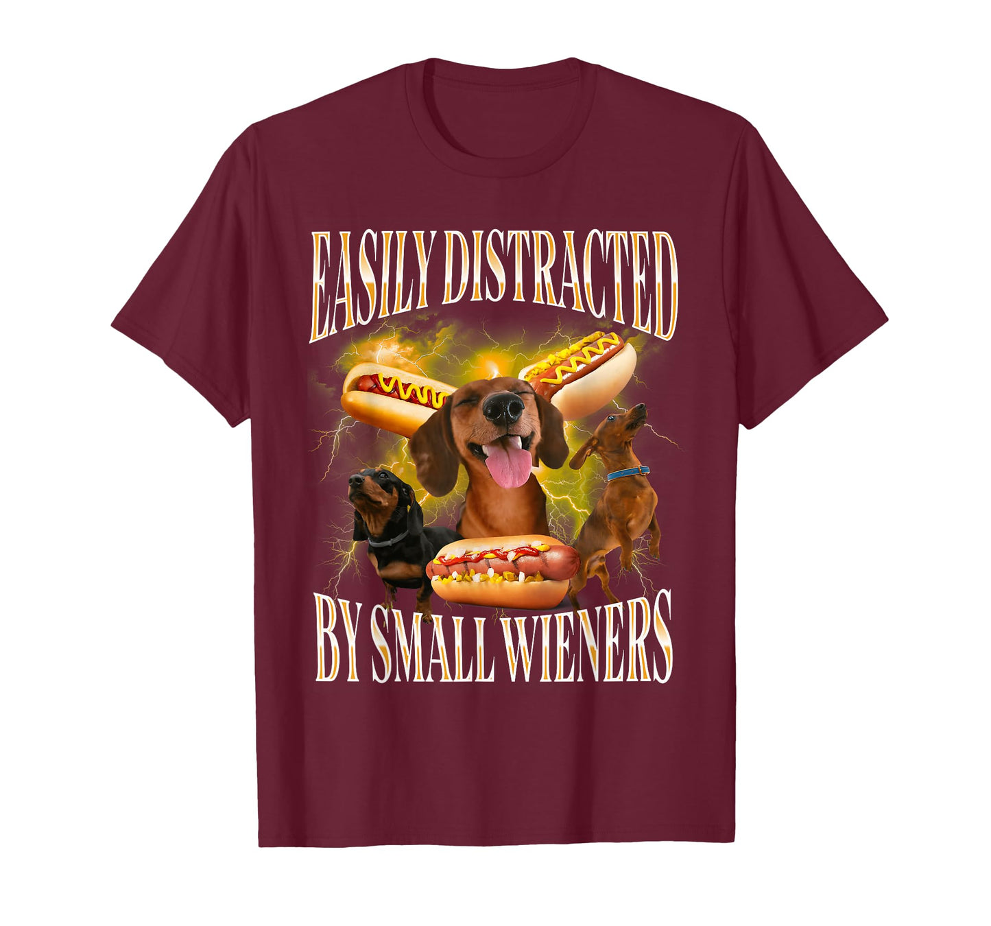 Funny Offensive Dachshund Easily Distracted by Small Wieners T-Shirt