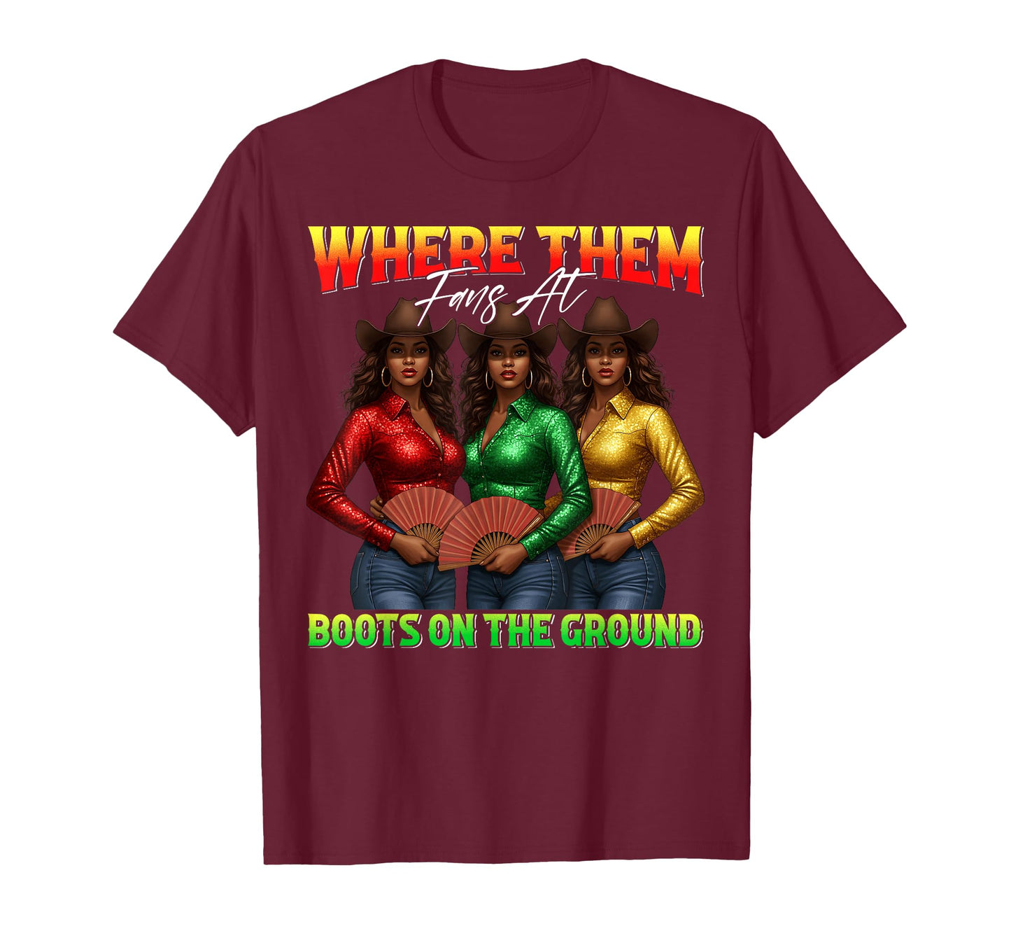 Where Them Fans At Boots On The Ground Black Cowgirl Western T-Shirt