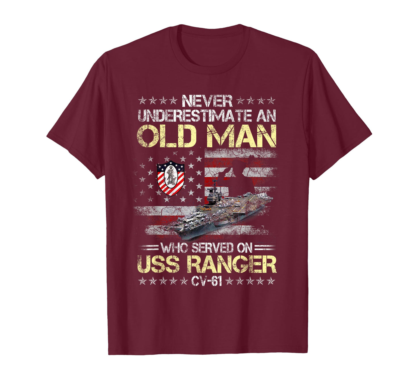 Never Underestimate an Old Man Who Served onUSS Ranger CV-61 T-Shirt