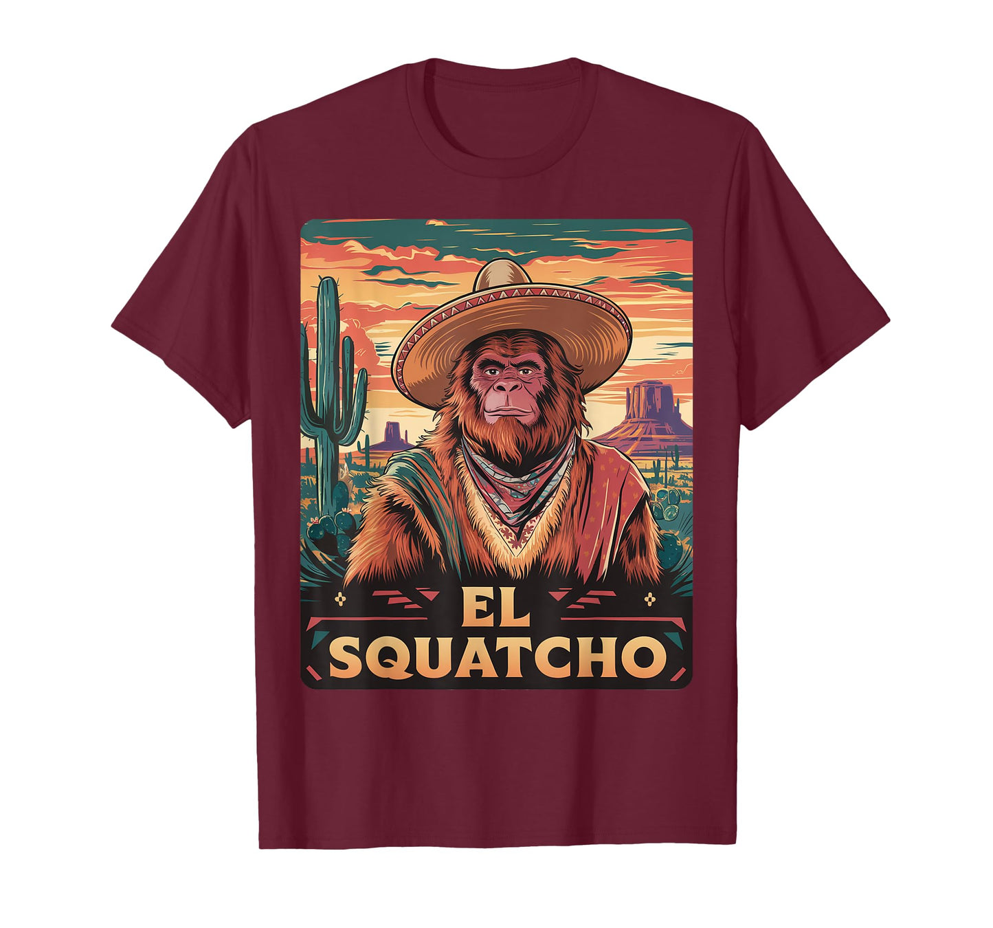 Bigfoot Sasquatch El Squatcho Funny Gifts For Men Women Kid T-Shirt