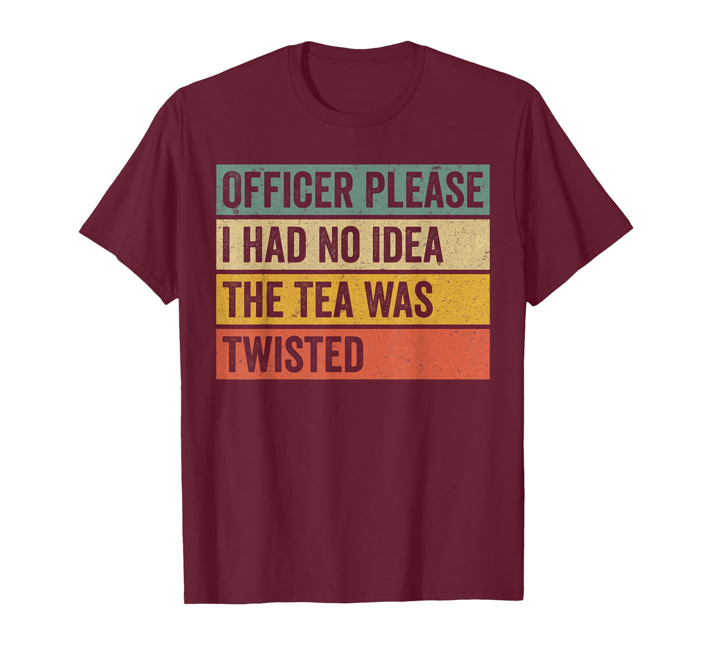 Retro Officer Please I Had No Idea The Tea Was Twisted Funny T-Shirt