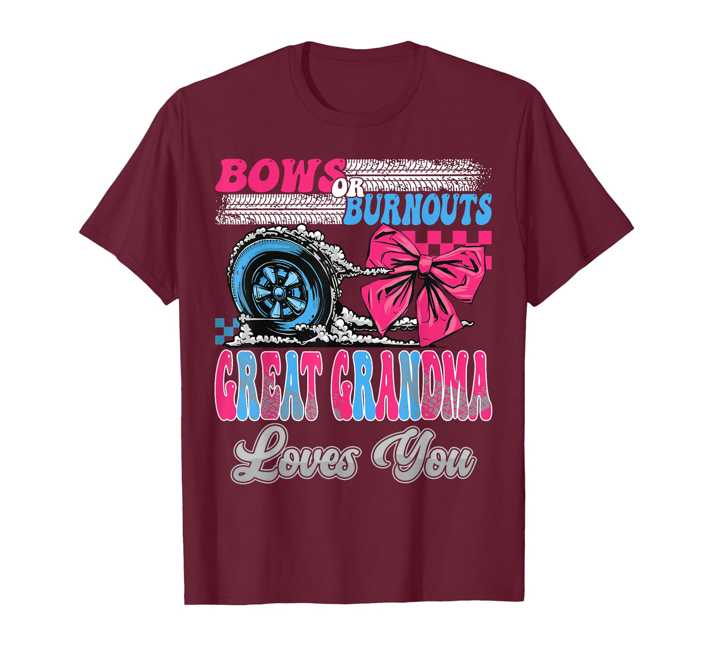 Burnouts or Bows Great Grandma Loves You Gender Reveal Party T-Shirt
