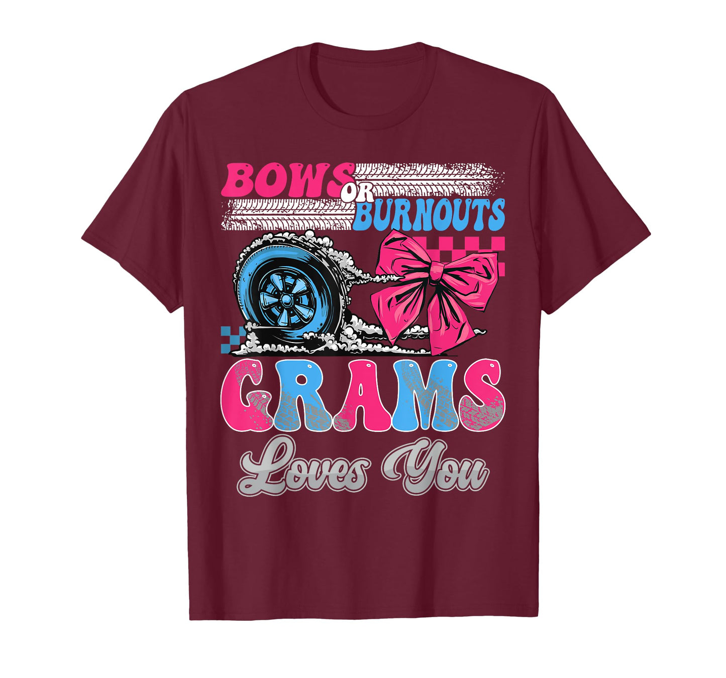 Burnouts or Bows Grams Loves You Gender Reveal Party T-Shirt