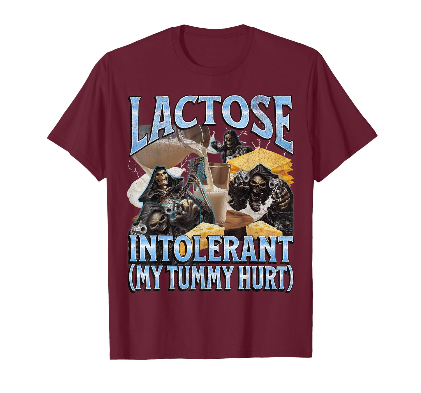 Lactose Intolerant My Tummy Hurt Funny Hard Skeleton Meme T-Shirt