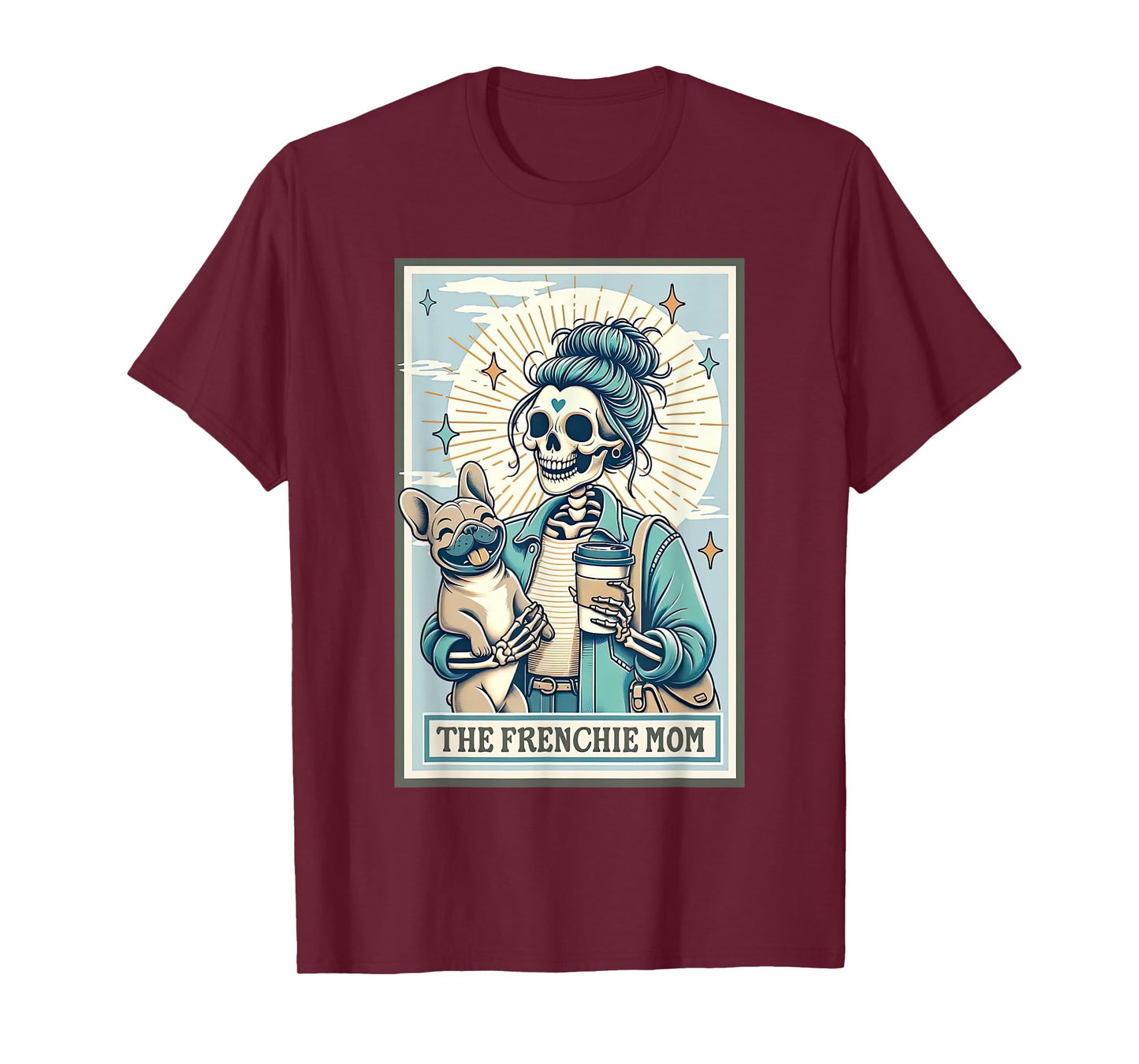 Frenchie Mom Skeleton Tarot Card French Bulldog Mom T-Shirt