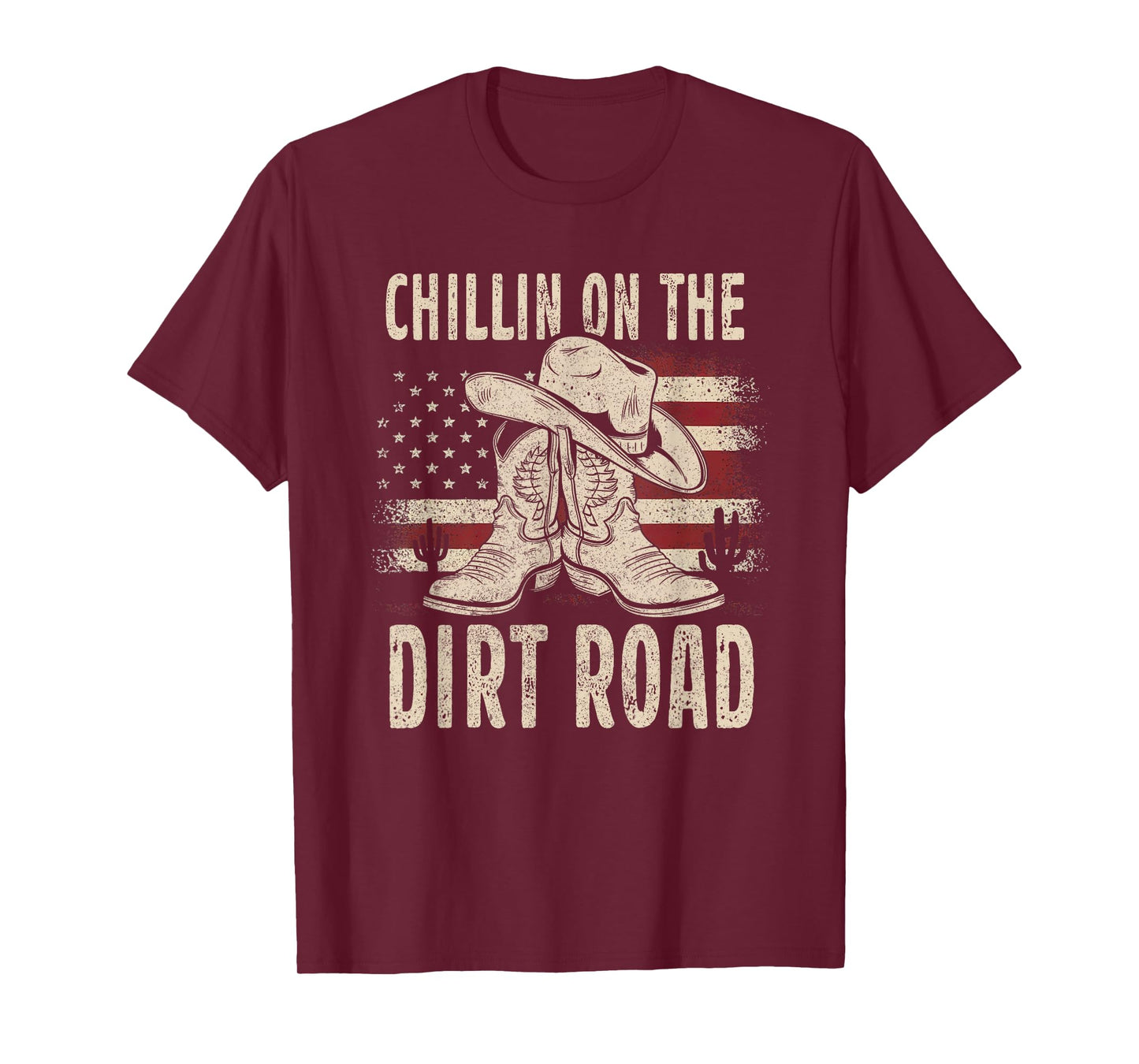 Chillin On The Dirt Road Cowboy Hat Western Country USA FLag T-Shirt