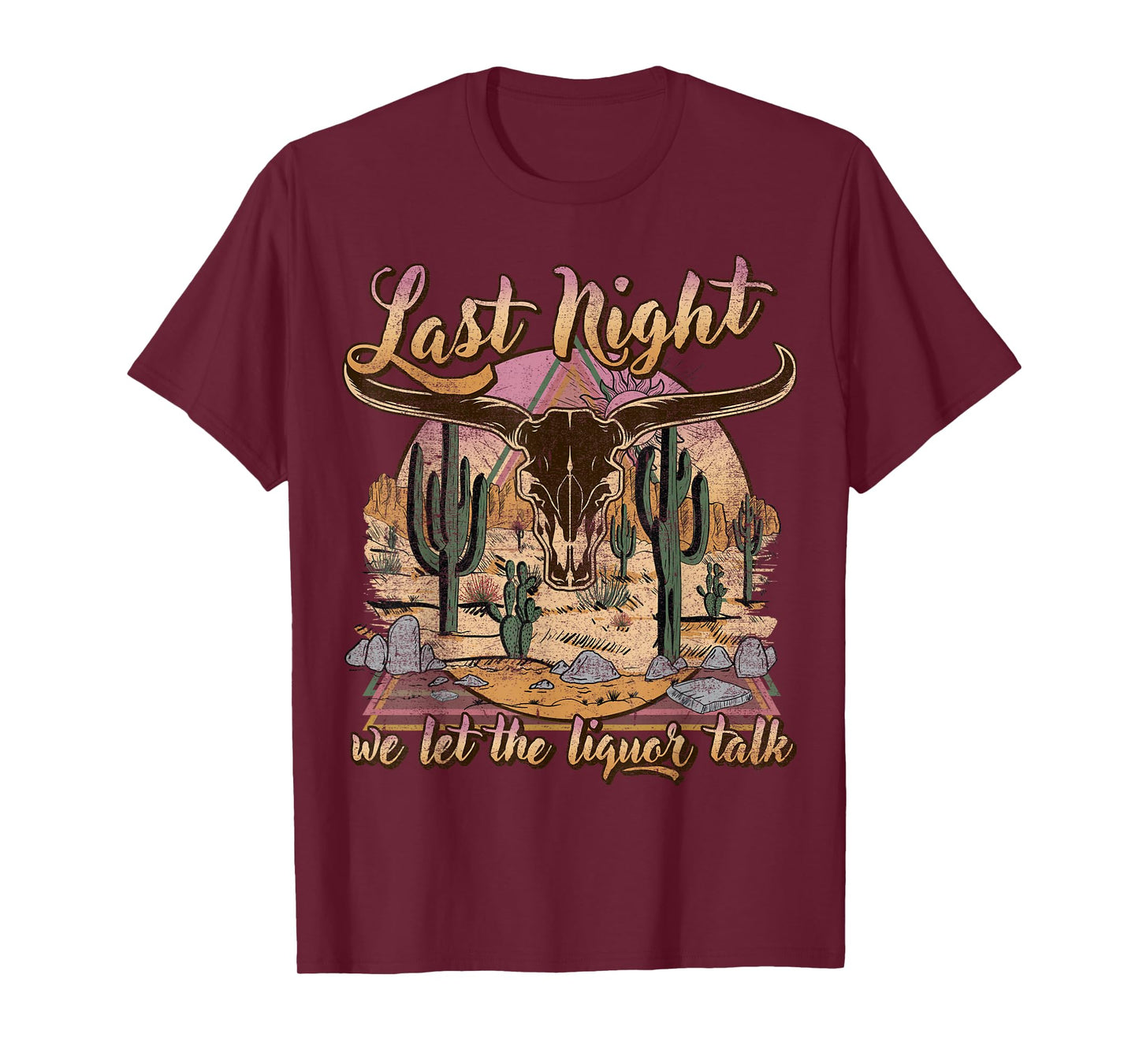 Bull Skull Last Country Music Night, We Let The Liquor Talk T-Shirt