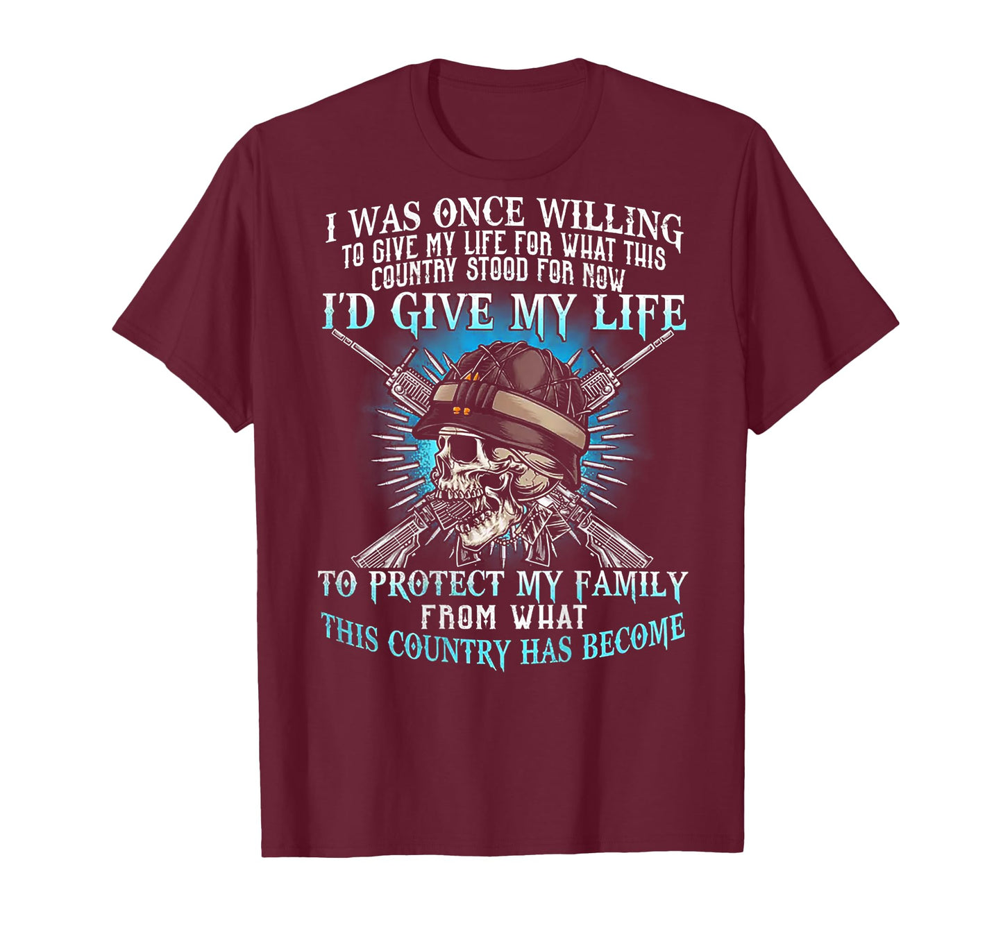 I Was Once Willing To Give My Life For This Country -on back T-Shirt