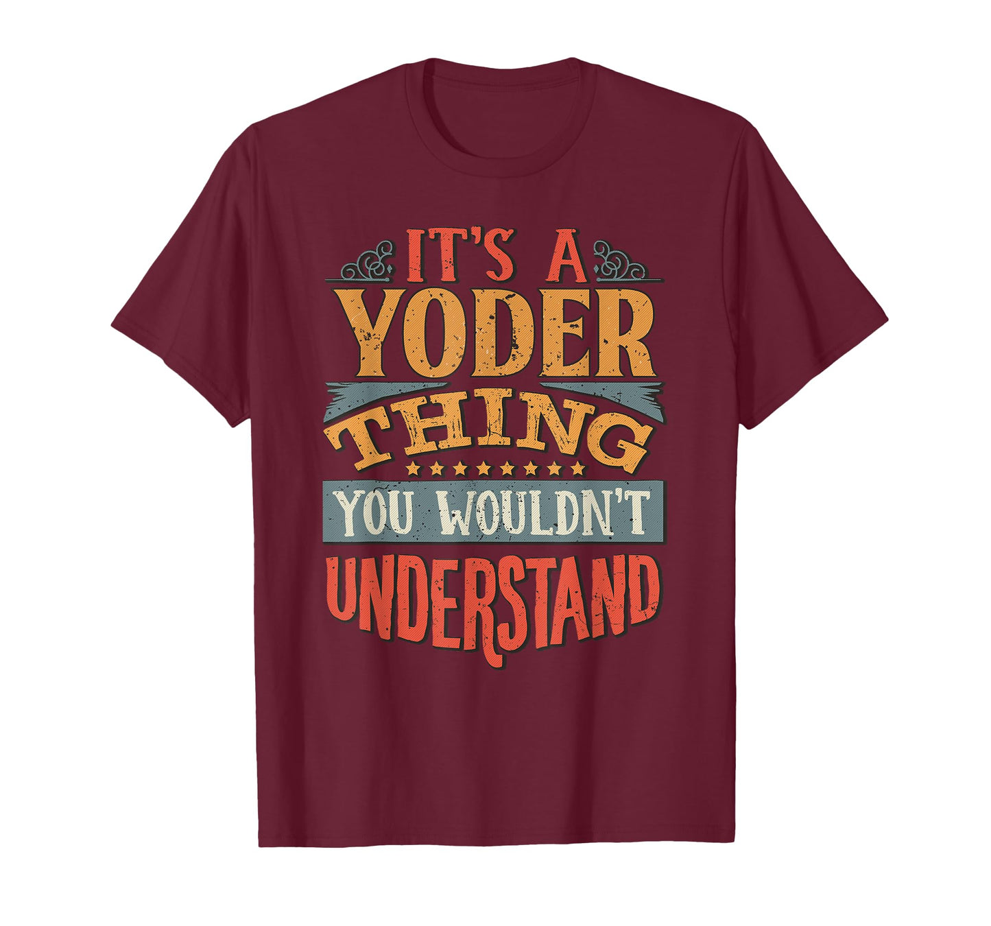 It's A Yoder Thing You Wouldn't Understand T-Shirt