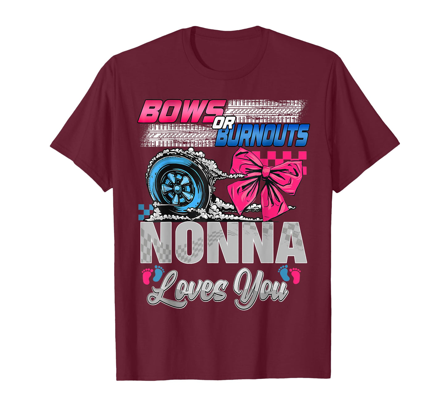 Burnouts or Bows Nonna Loves You Gender Reveal Party T-Shirt