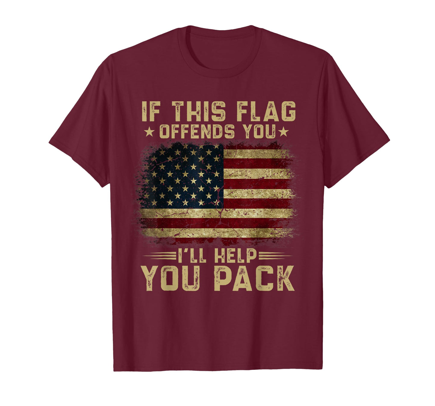 If This Flag Offends You I'll Help You Pack American Flag T-Shirt