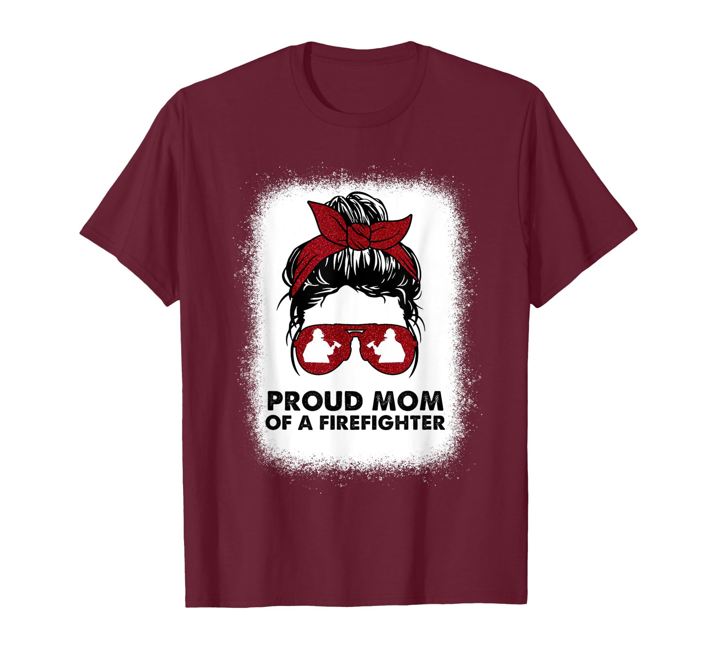 Proud Mom of a Firefighter Bleached Messy Bun Us Fireman Son T-Shirt