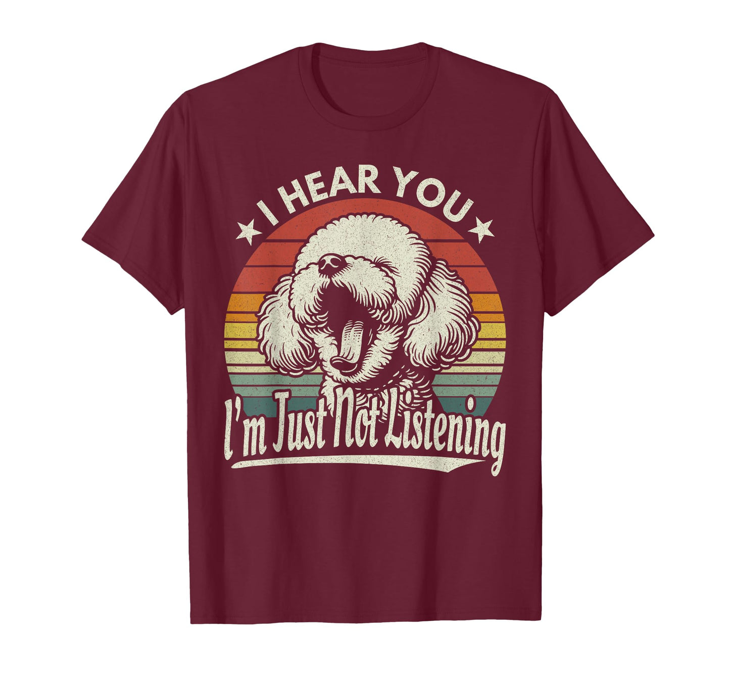 Yawn Bichon Frise I Hear You I'm Not Listening Sunset Retro T-Shirt