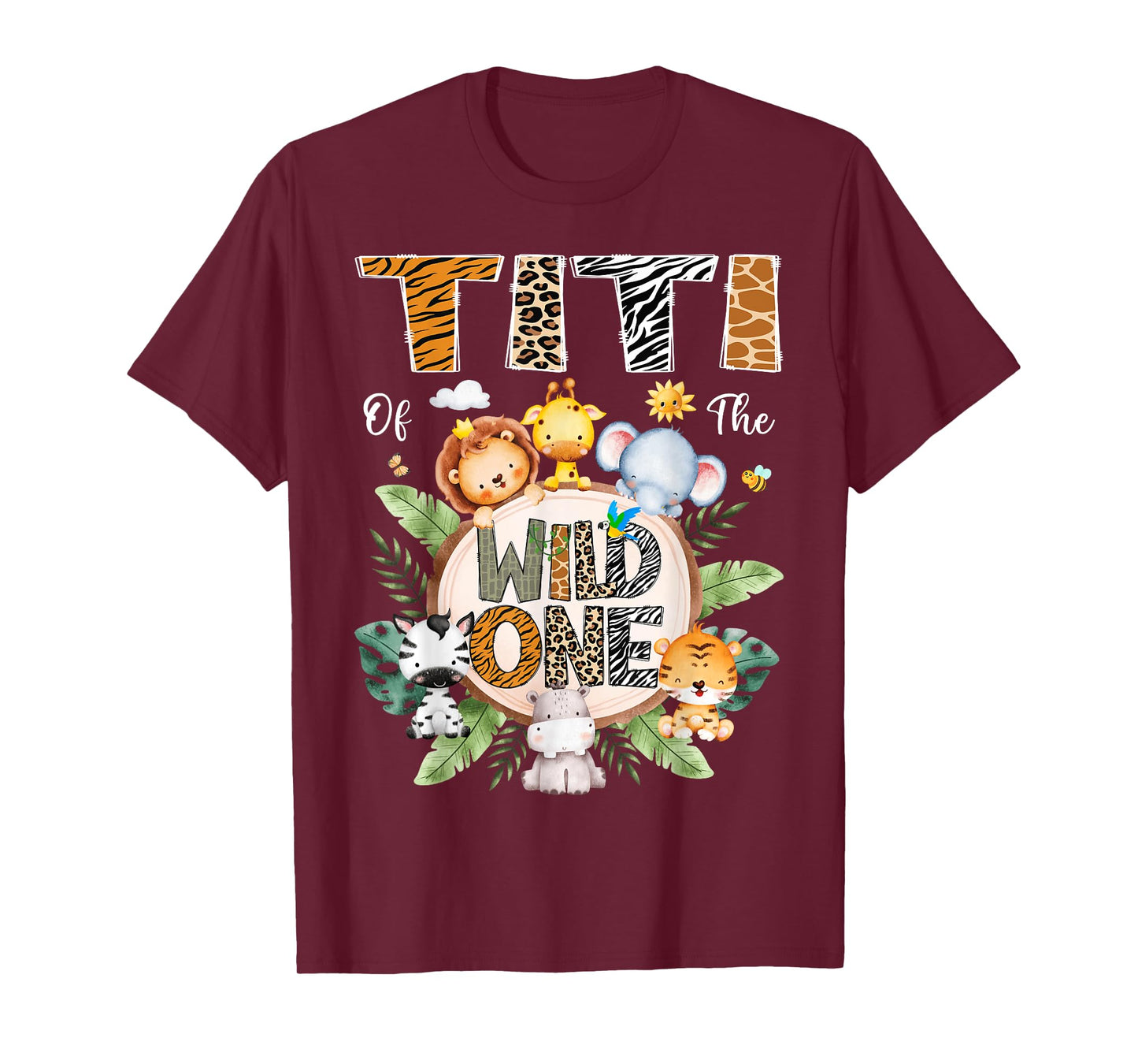 Titi Of The Wild One First Birthday Safari Jungle Animal T-Shirt