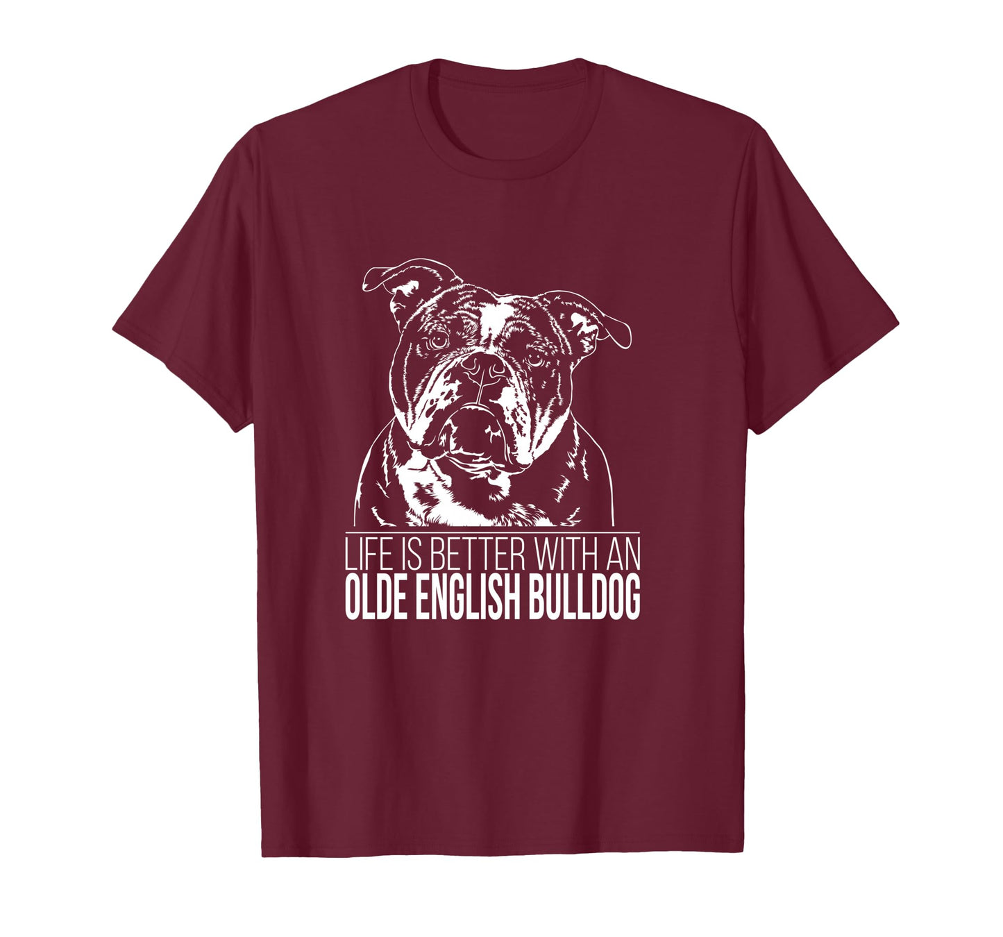 Olde English Bulldog Life is Better Dog OEB Dog Saying Long Sleeve T-Shirt