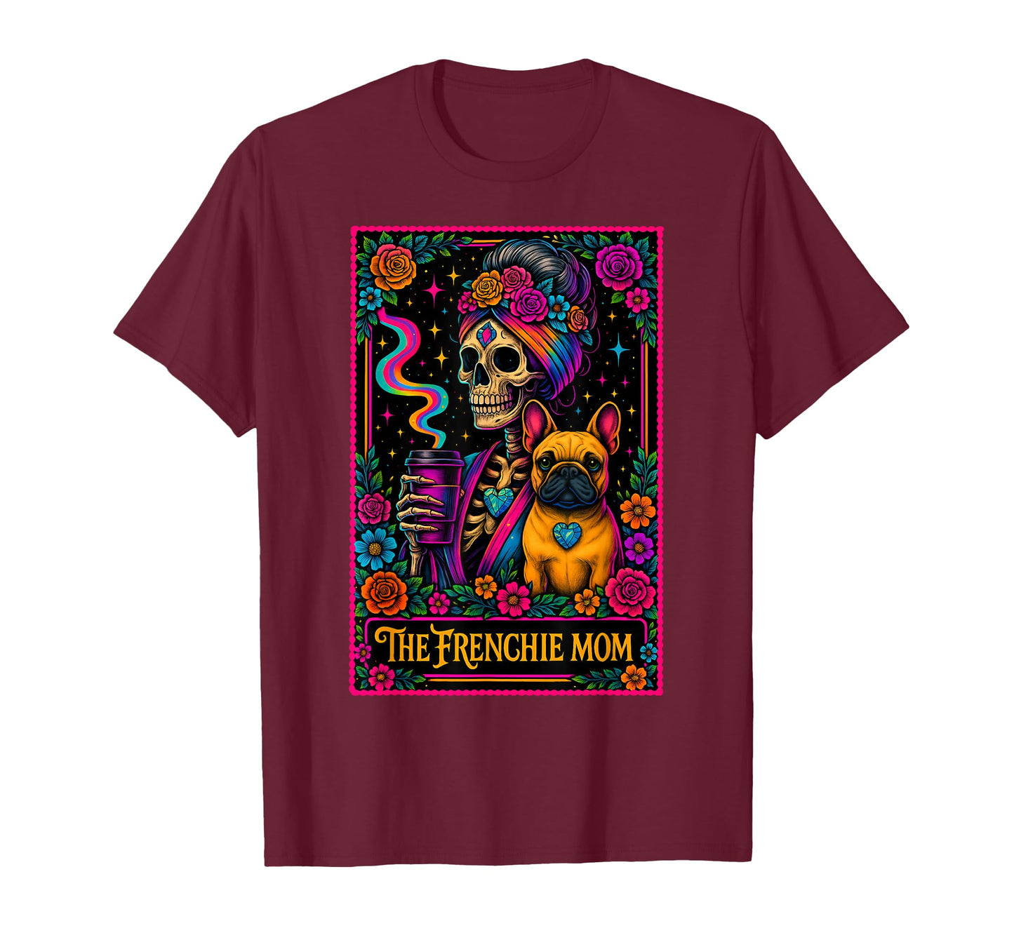 The Frenchie Mom Funny Tarot Card Bulldog Messy Bun Coffee T-Shirt