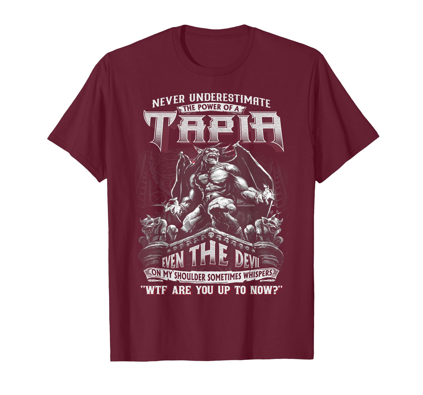 Tapia Tee - Never Underestimate The Power Of A Tapia T-Shirt