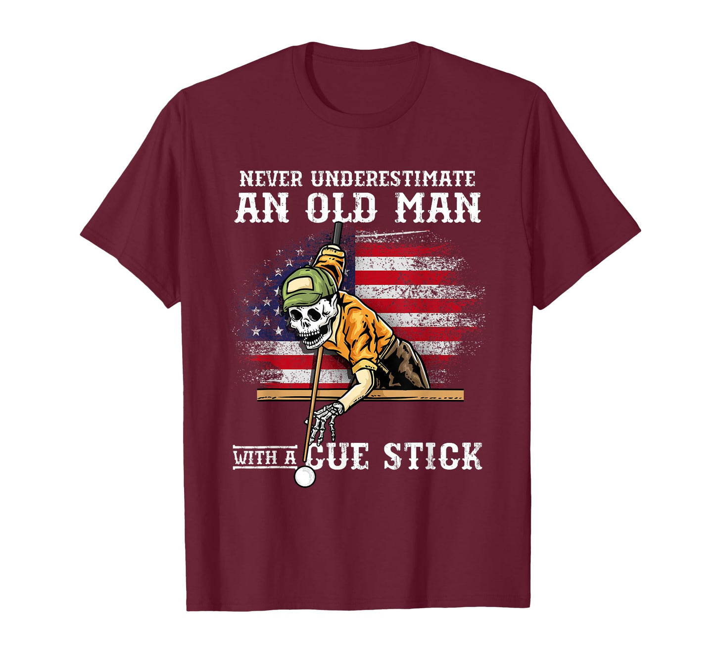 Never Underestimate An Old Man With A Cue Stick I Billiards T-Shirt