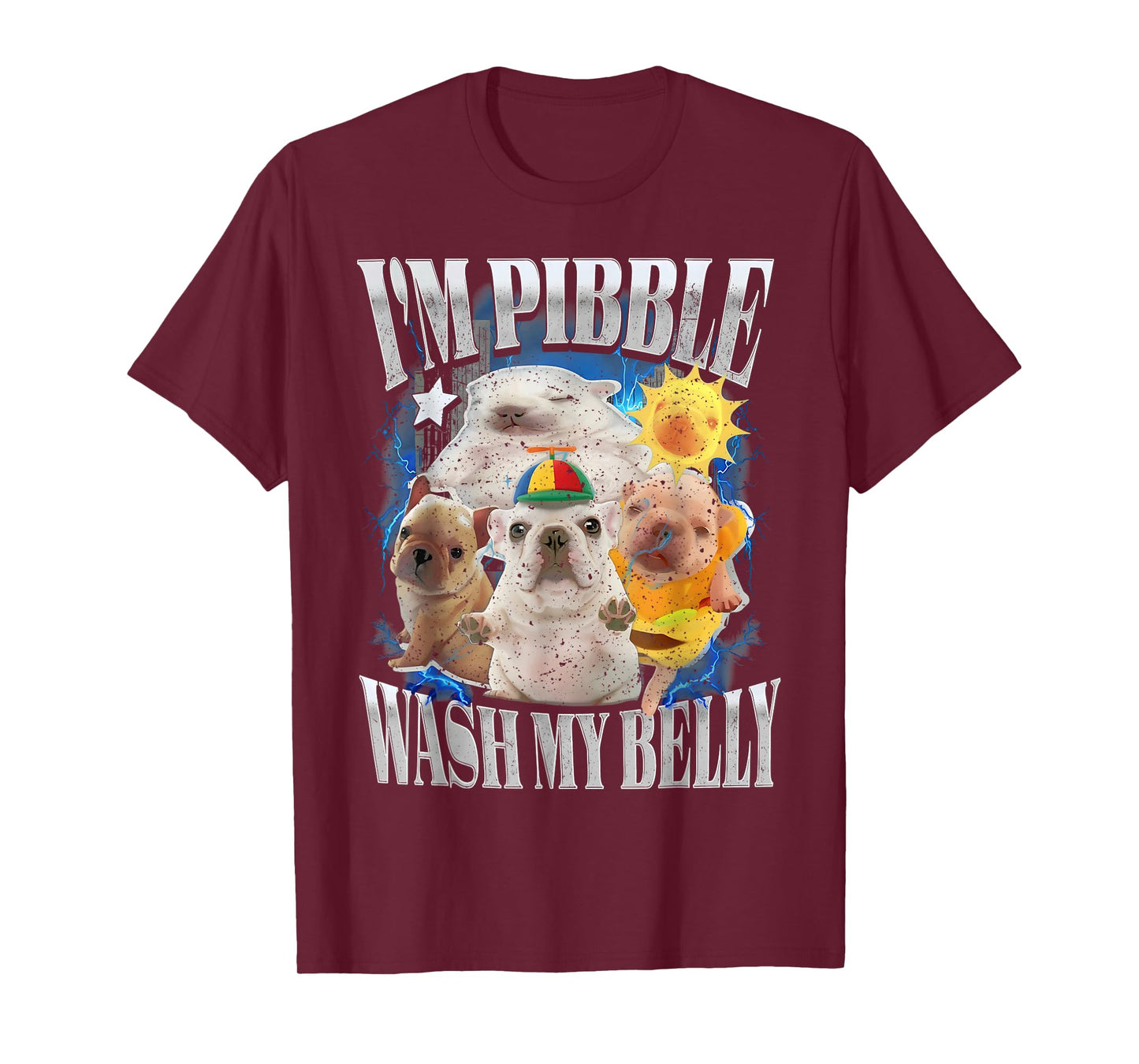 Funny I am Pibble Dog Puppy Wash Clean My Belly Meme T-Shirt