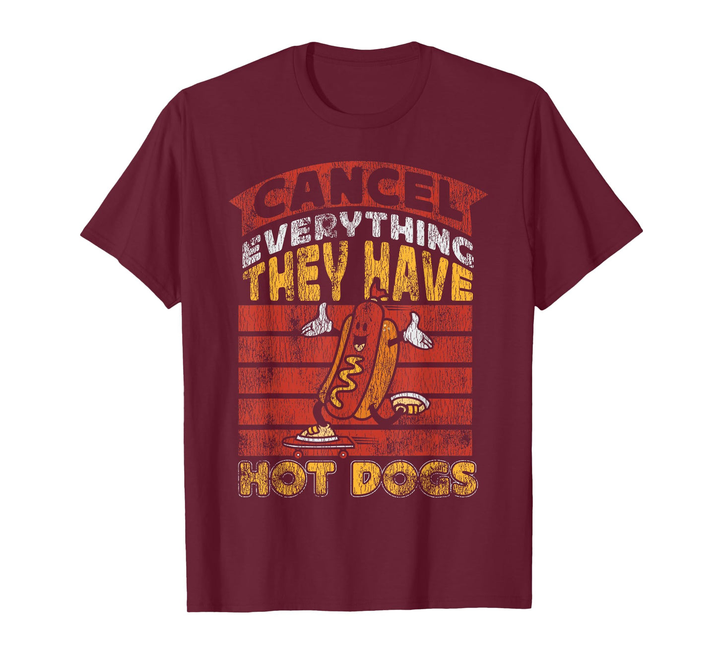 Hot Dog Adult Vintage Cancel Everything They Have Hot Dogs T-Shirt