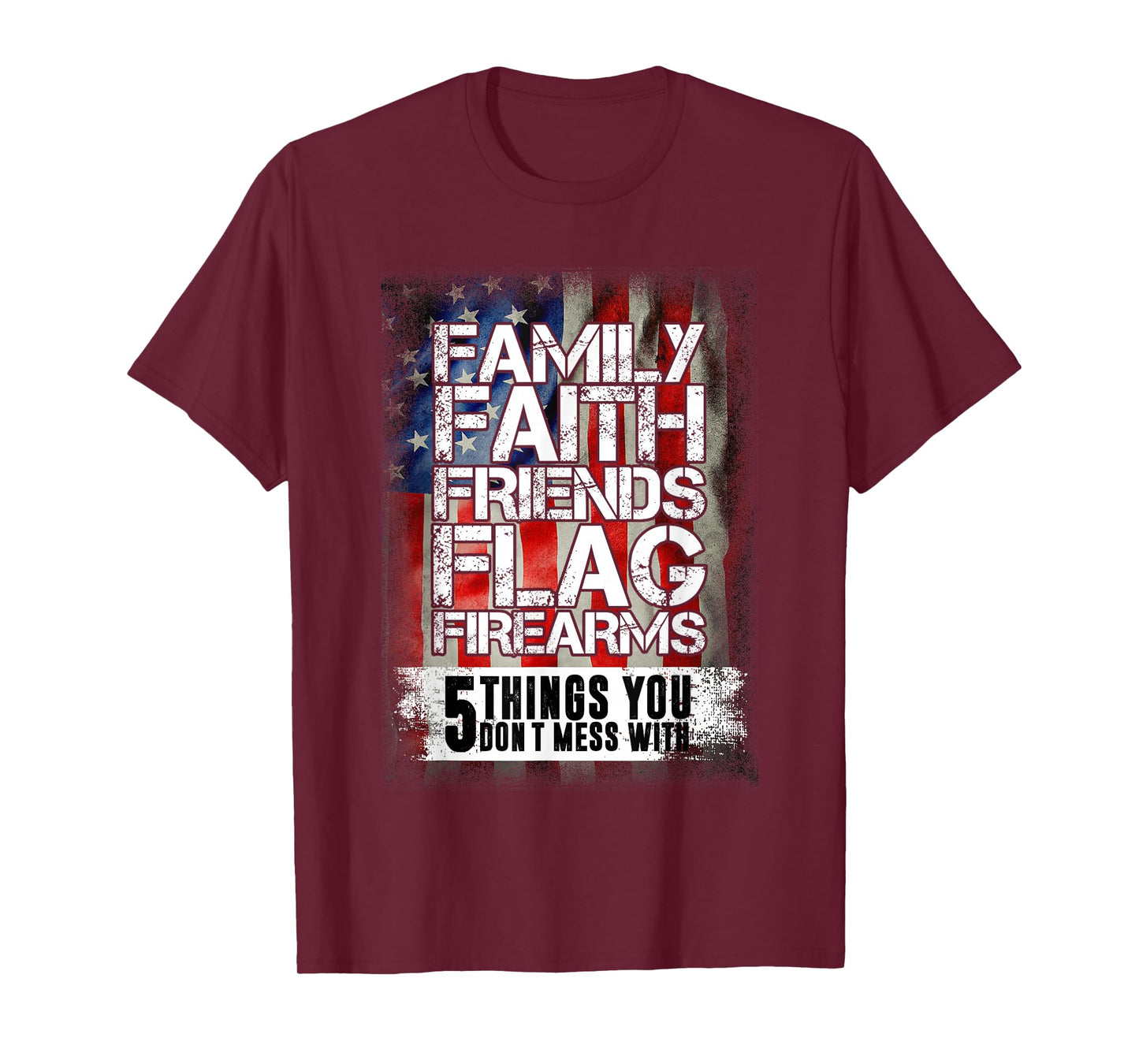 Family Faith Friends Flag Firearms Family T-Shirt