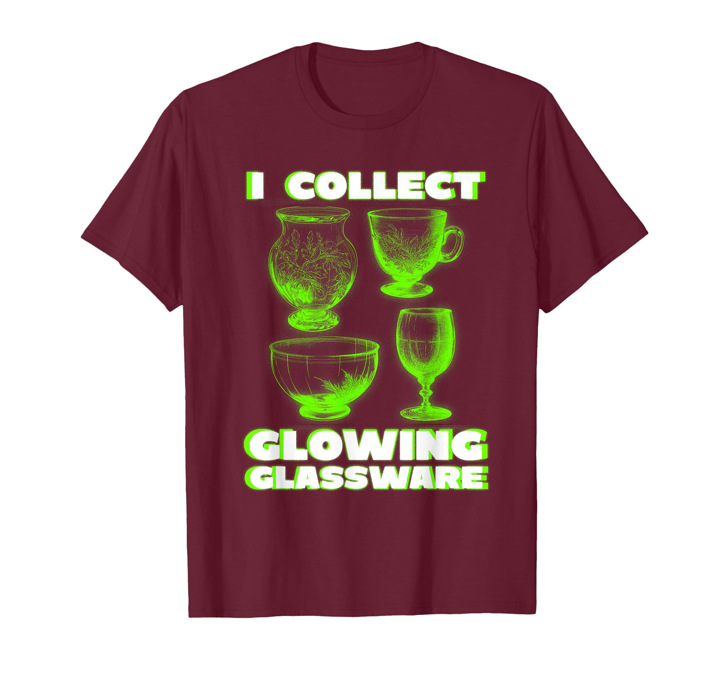 Green Glow I Collect Glowing Glassware Cool Uranium Glass T-Shirt