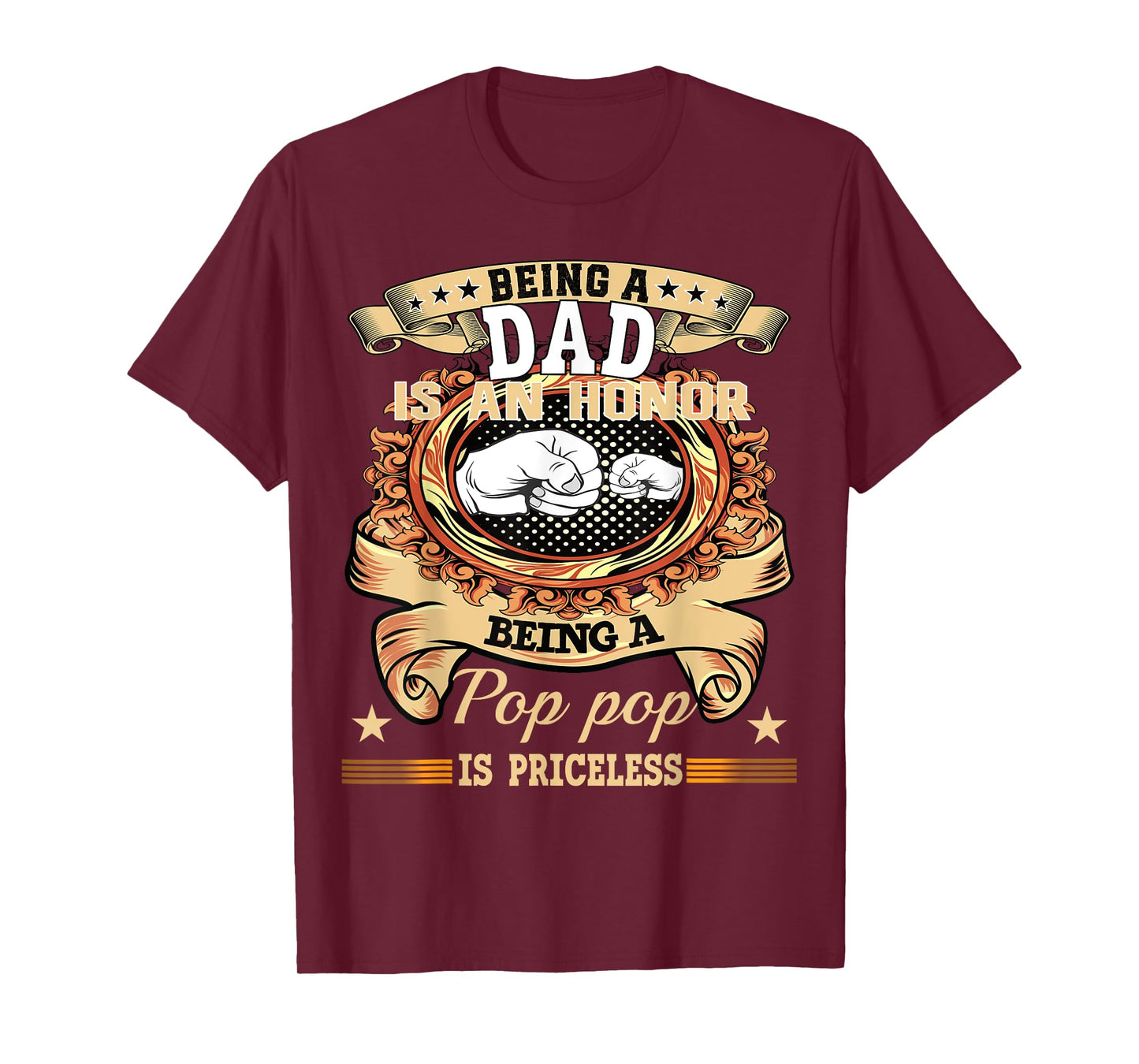 Being Dad is an Honor Being Pop pop is Priceless Fathers Day T-Shirt