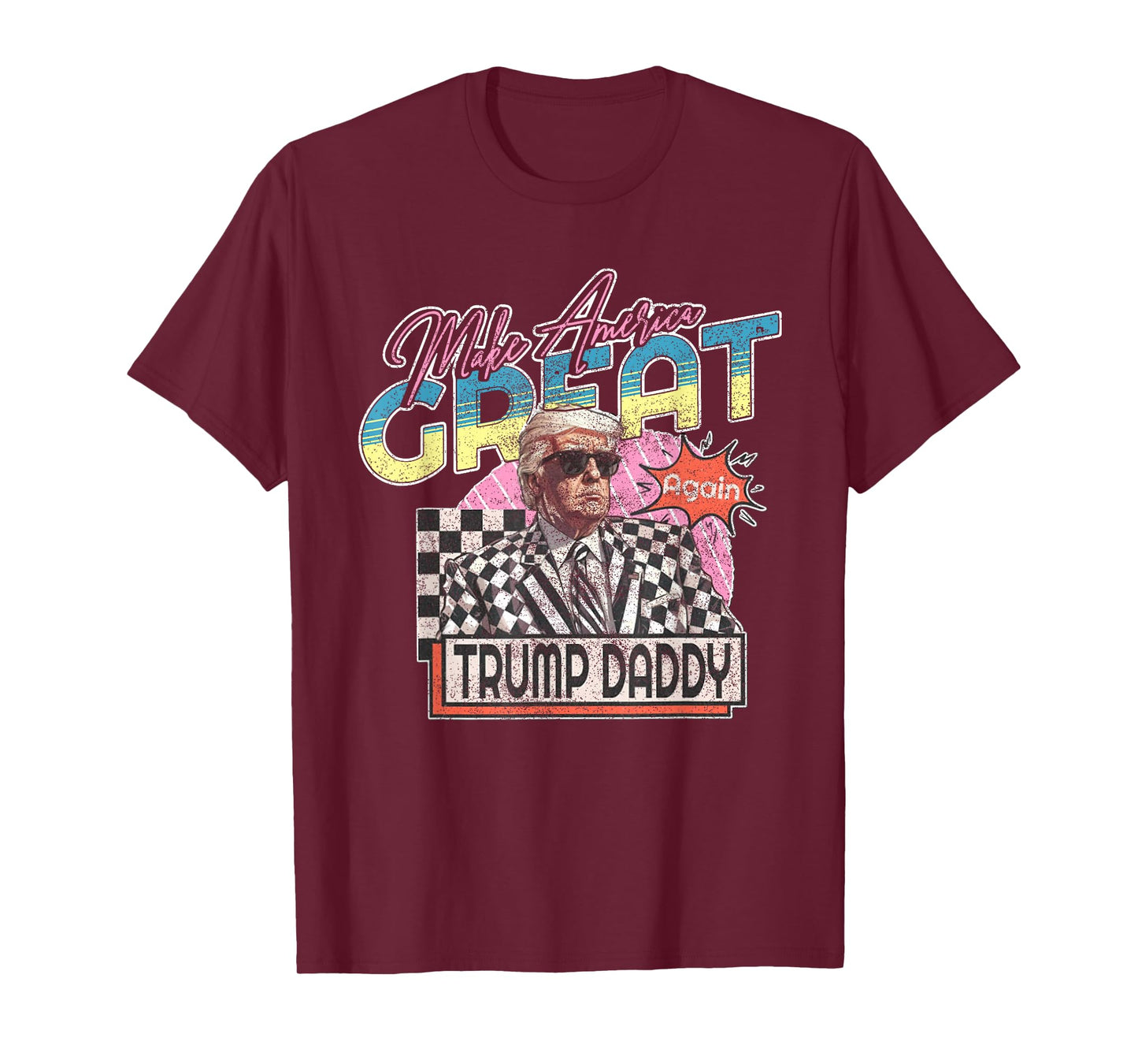 Make America Great Trump Daddy Funny Trump T Shirt Republic T-Shirt