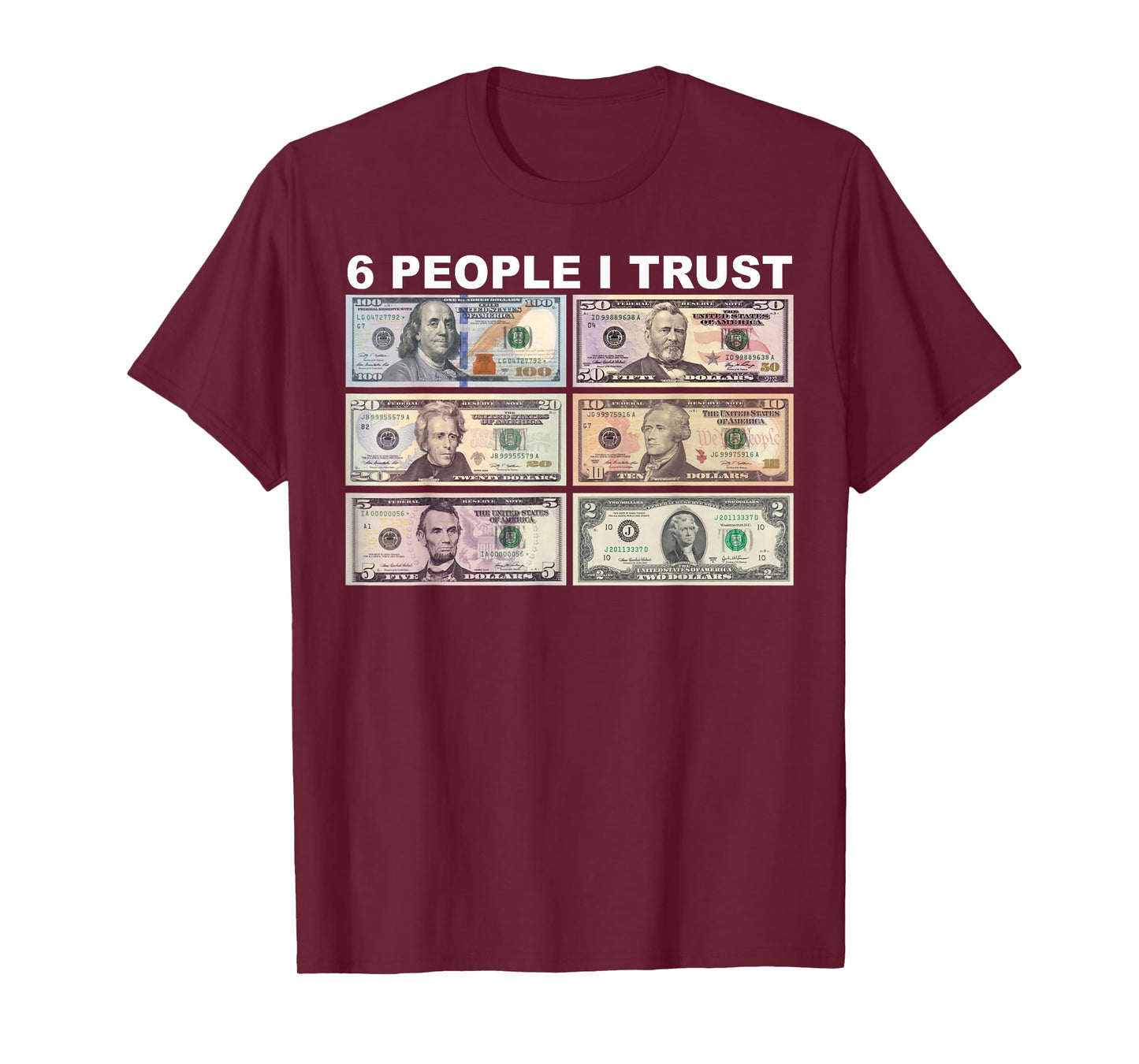 6 People I Trust - Dollar President T-Shirt