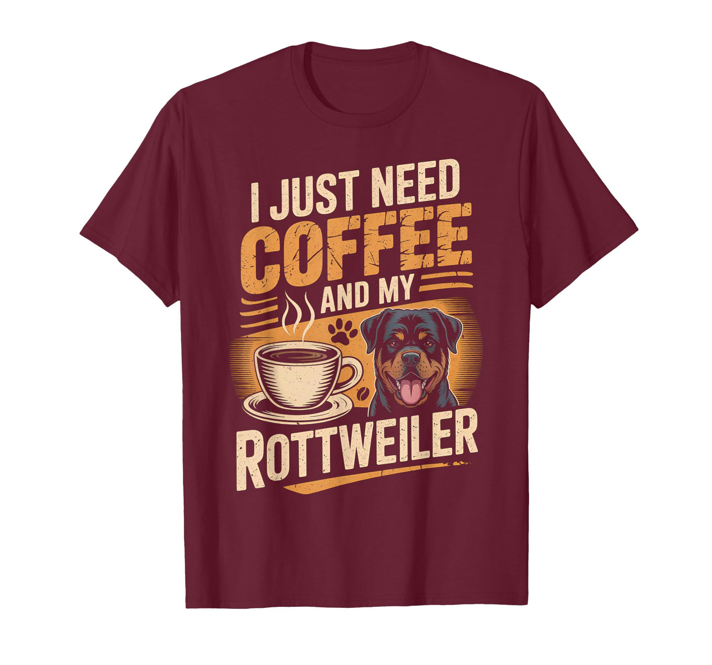 I Just Need Coffee and My Rottweiler Rottie Rott Pet Dog T-Shirt
