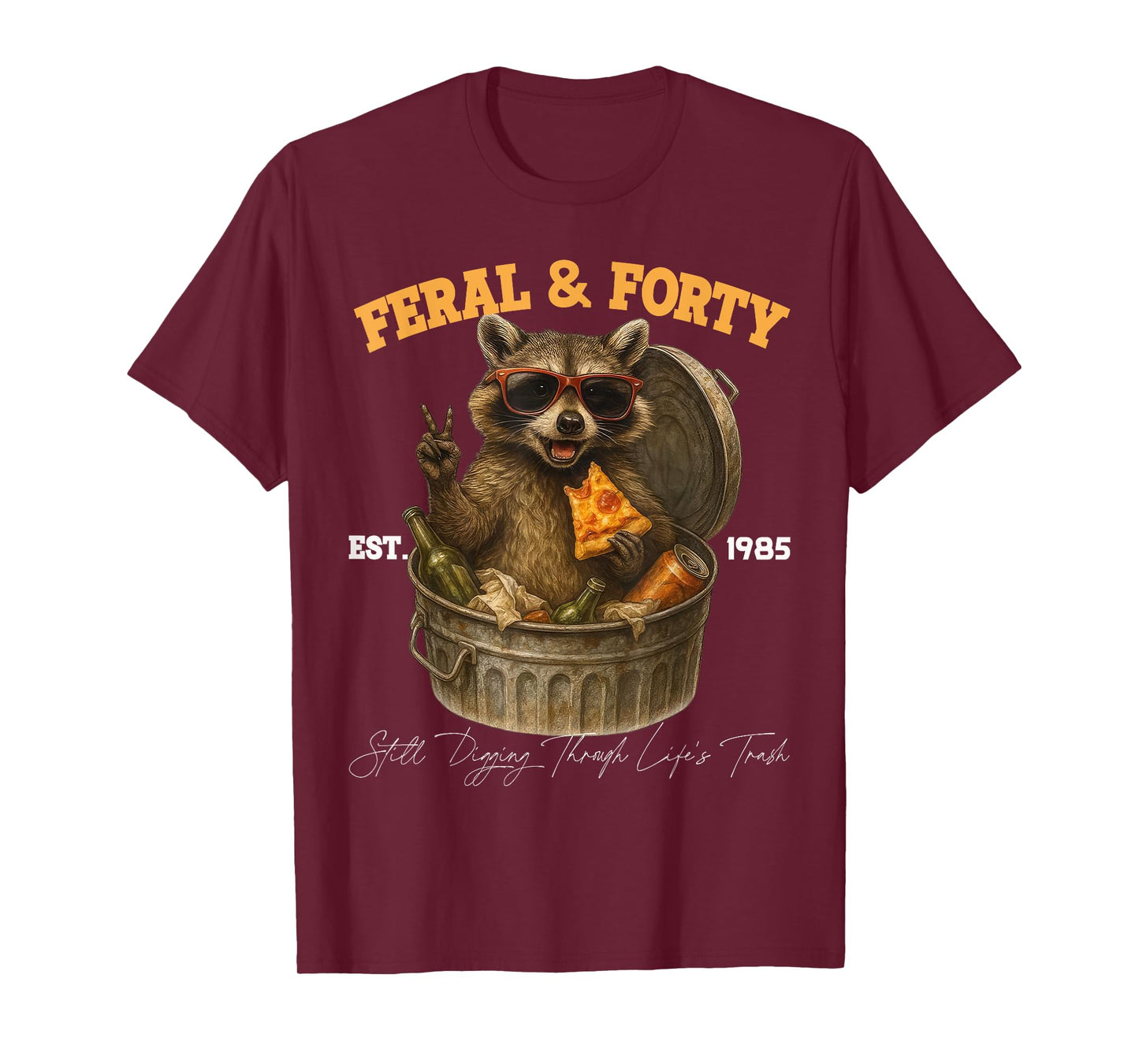 Feral & Forty 40th Birthday Raccoon Funny Tee T-Shirt
