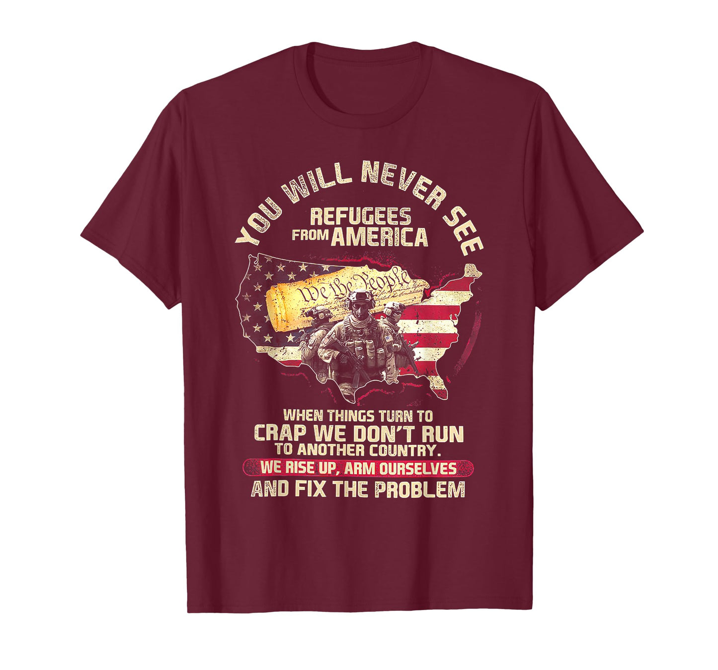 You Will Never See Refugees From America When Things Turn T-Shirt