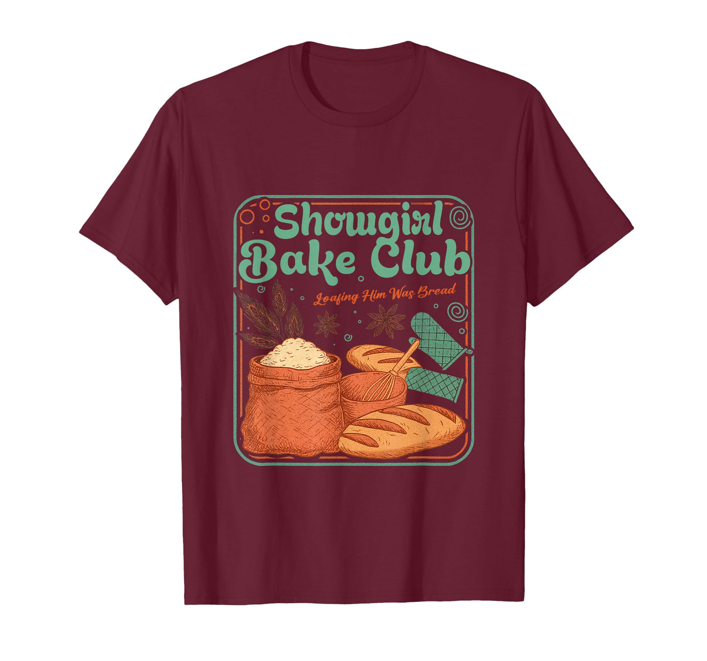Vintage Bake Club Loafing Him was Bread T-Shirt