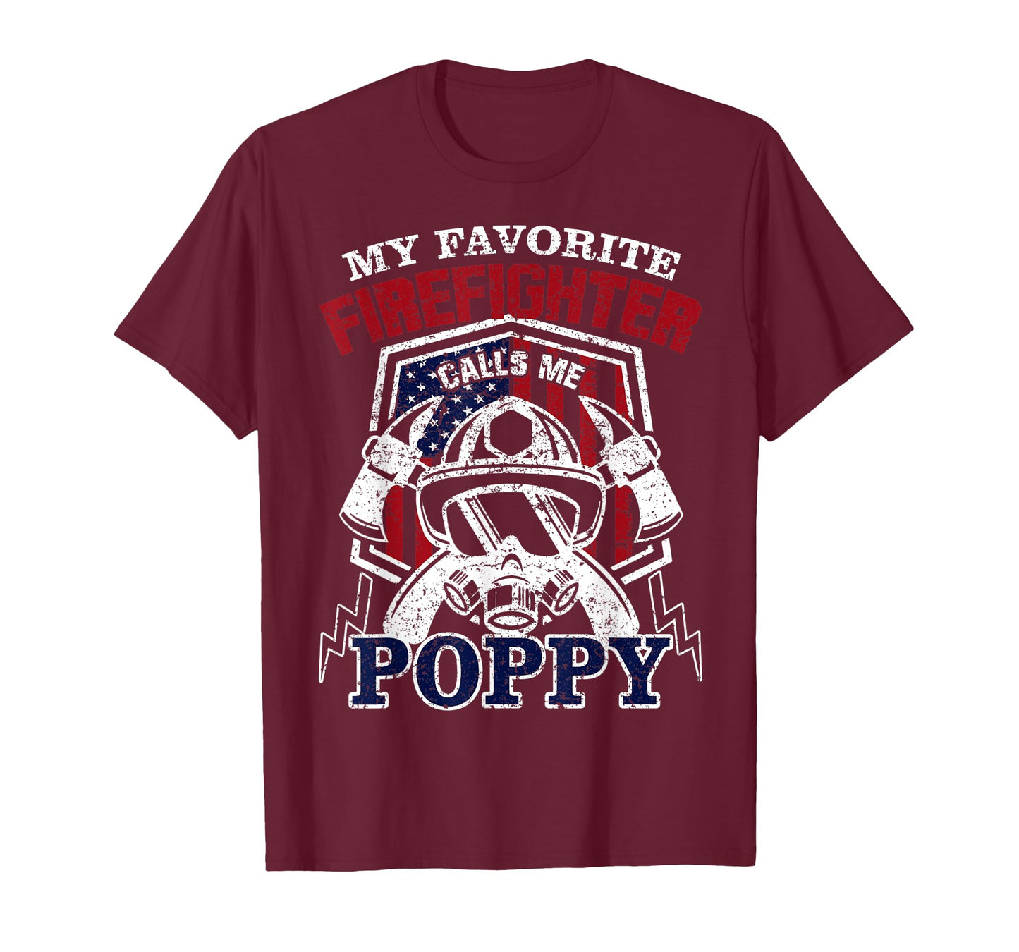 My Favorite Firefighter Calls Me Poppy Fathers Day T-Shirt