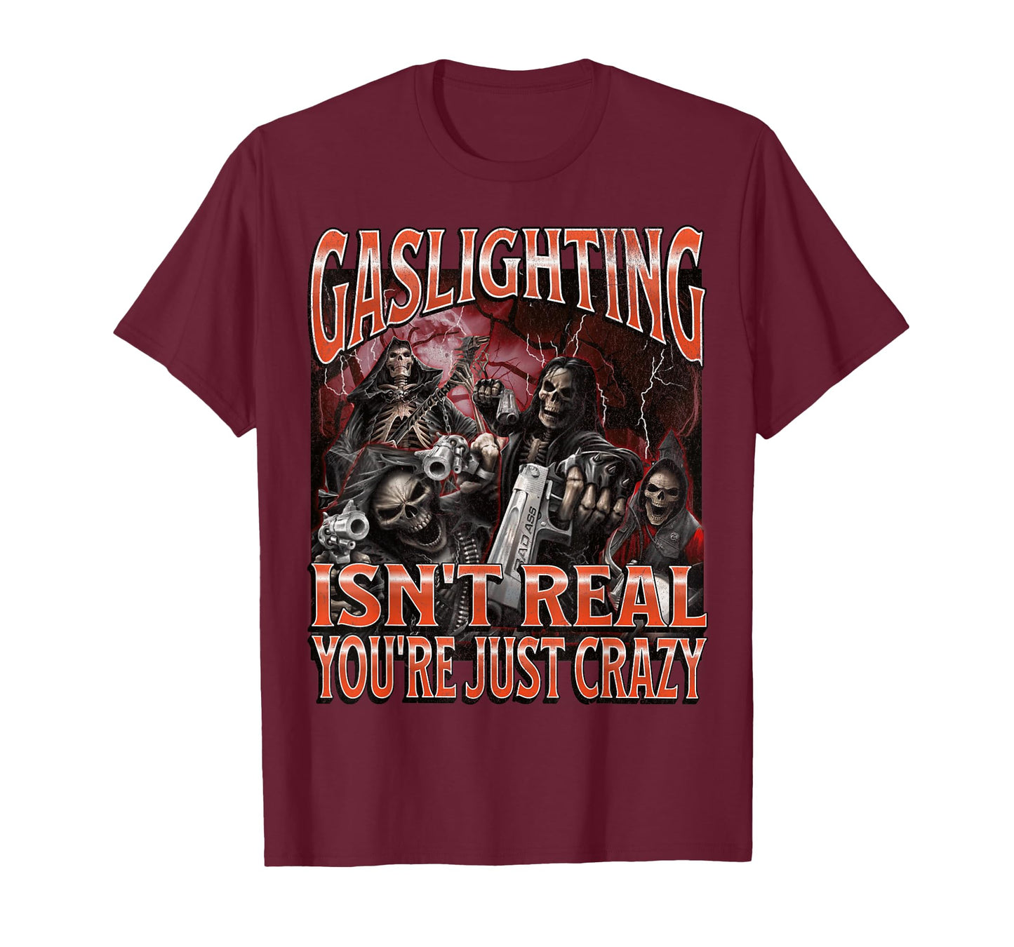 Gaslighting Isn't Real Funny Hard Skeleton Meme Bootleg T-Shirt