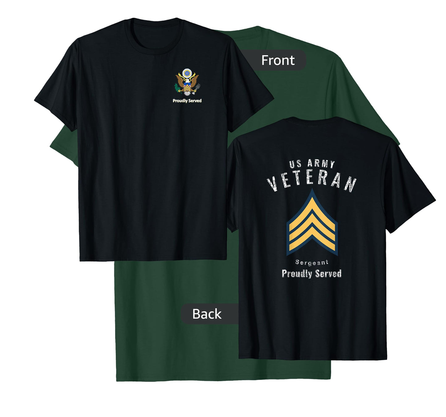 Proudly Served Veteran Army SGT Shirt T-Shirt